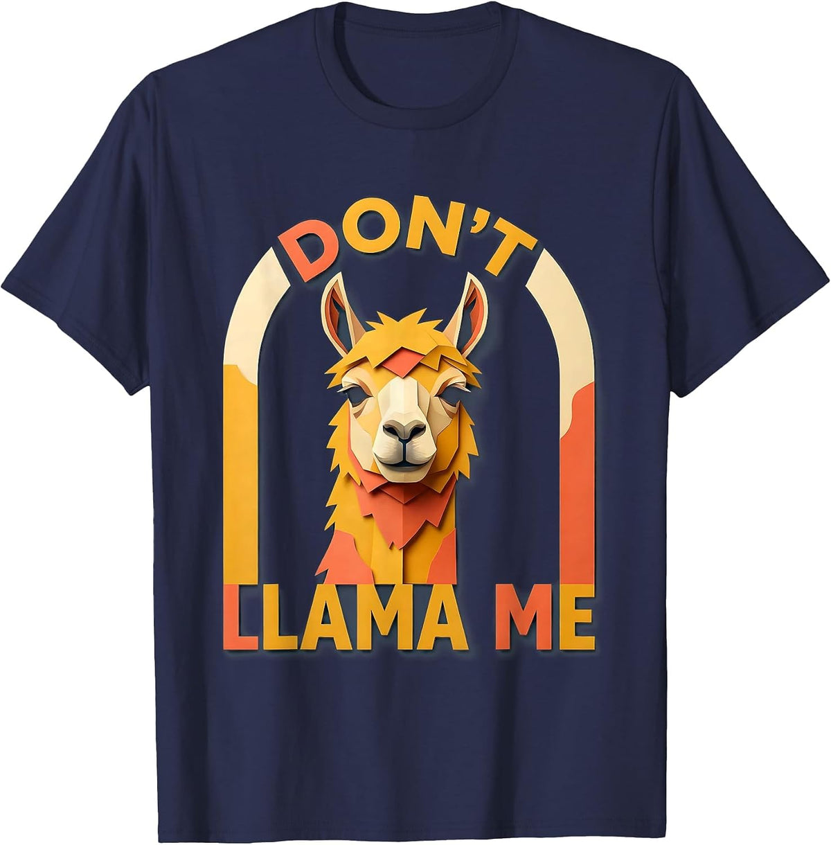 Men's Don't Llama Me Funny Llama Lover Gift Paper Cutout T-Shirt - Navy Blue