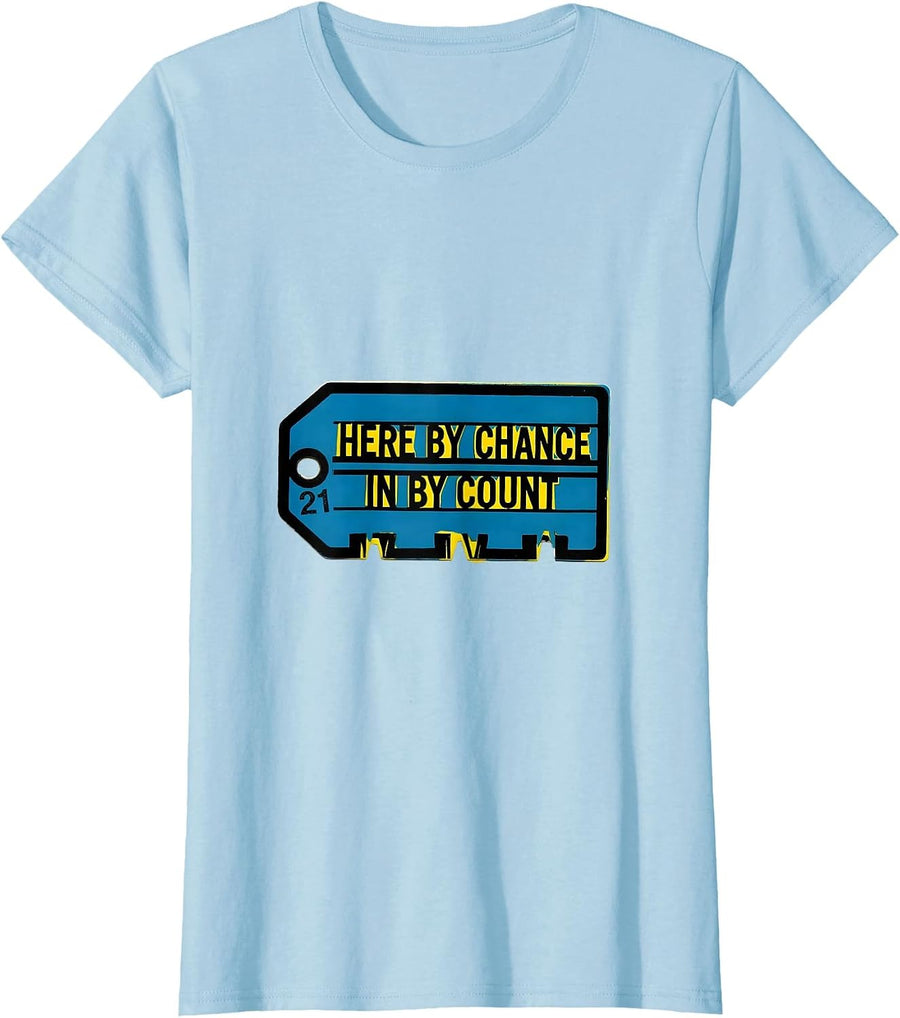 Women's Here By Chance In By Count Stencil Down Syndrome Awareness T-Shirt - Baby Blue