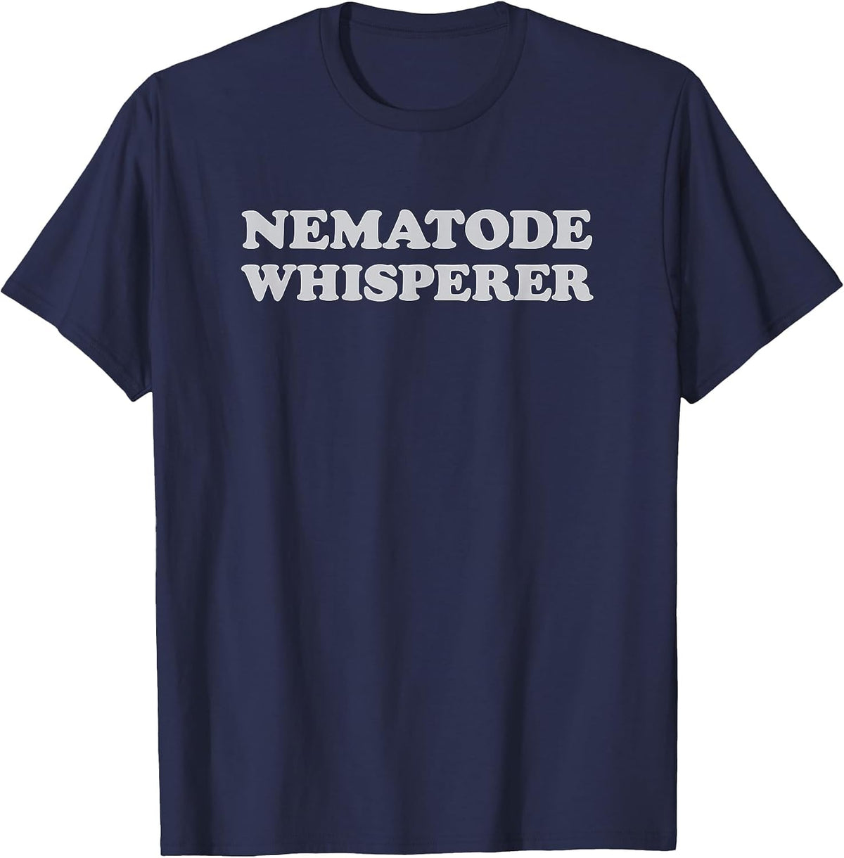 Nematologists Roundworm Biologists Nematode Whisperer T-Shirt - Navy Blue
