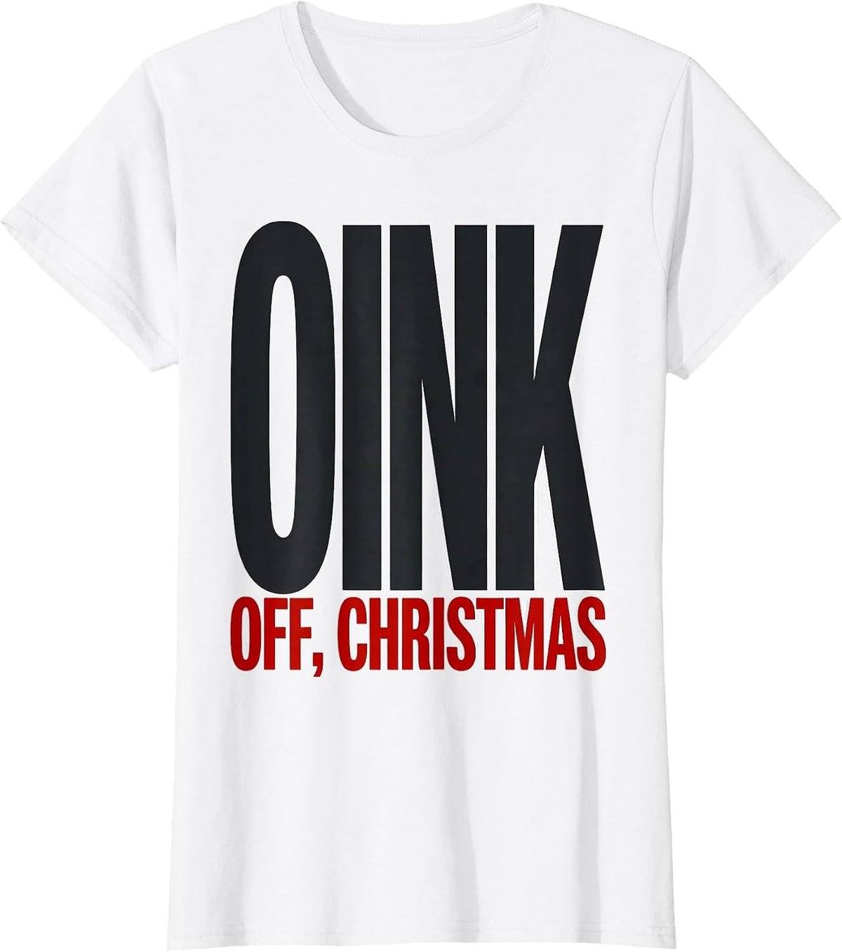 Women's Oink Off Christmas Funny Pig Lover Holiday Humor T-Shirt - White