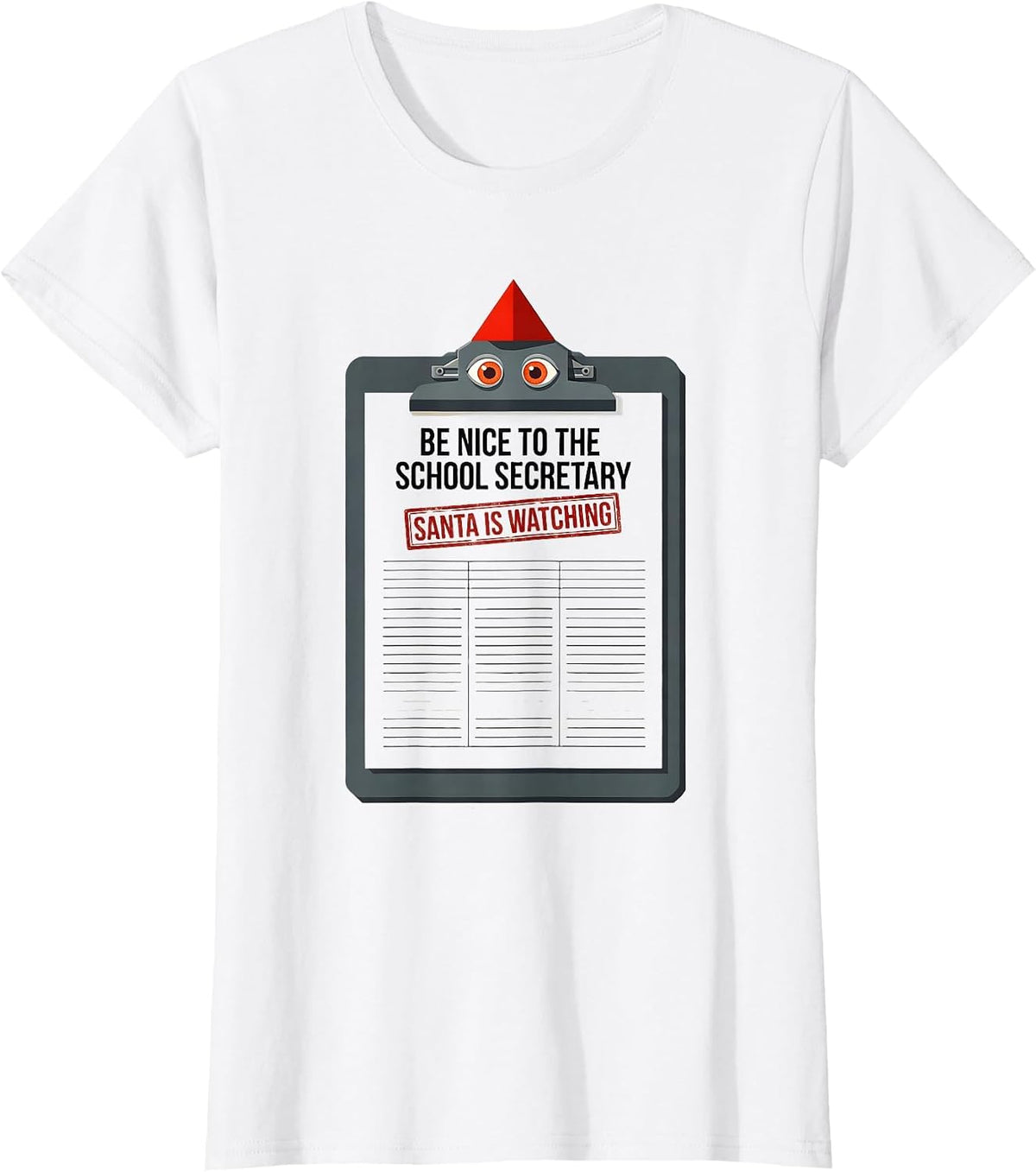 Women's Be Nice To The School Secretary Santa Is Watching Funny T-Shirt - White