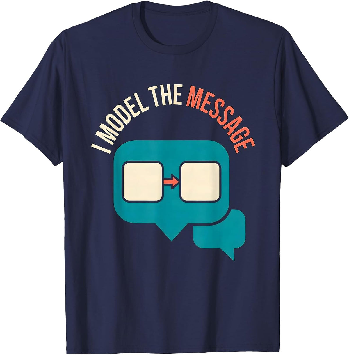 Men's I Model The Message Special Education Teacher SPED Team T-Shirt - Navy Blue