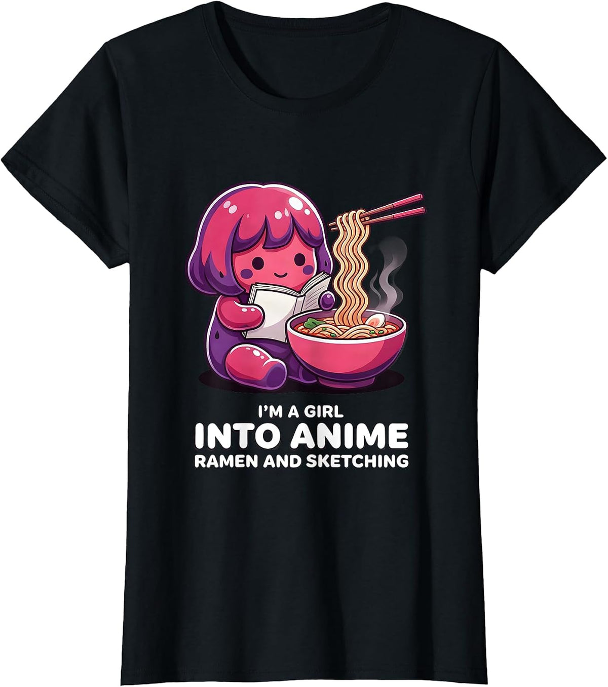 Women's I'm A Girl Into Anime Ramen And Sketching Kawaii T-Shirt - Black