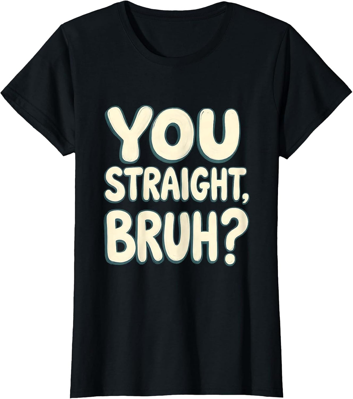 You Straight, Bruh? Funny Mental Health Counselor Therapist T-Shirt - Black