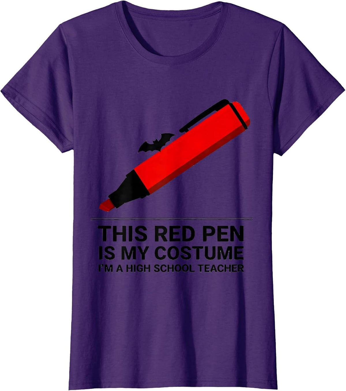 Women's This Red Pen Is My Costume, I'm a High School Teacher T-Shirt - Purple