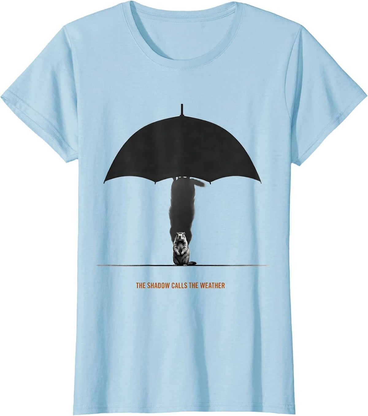 Women's The Shadow Calls The Weather Funny Groundhog Day Vintage T-Shirt - Baby Blue