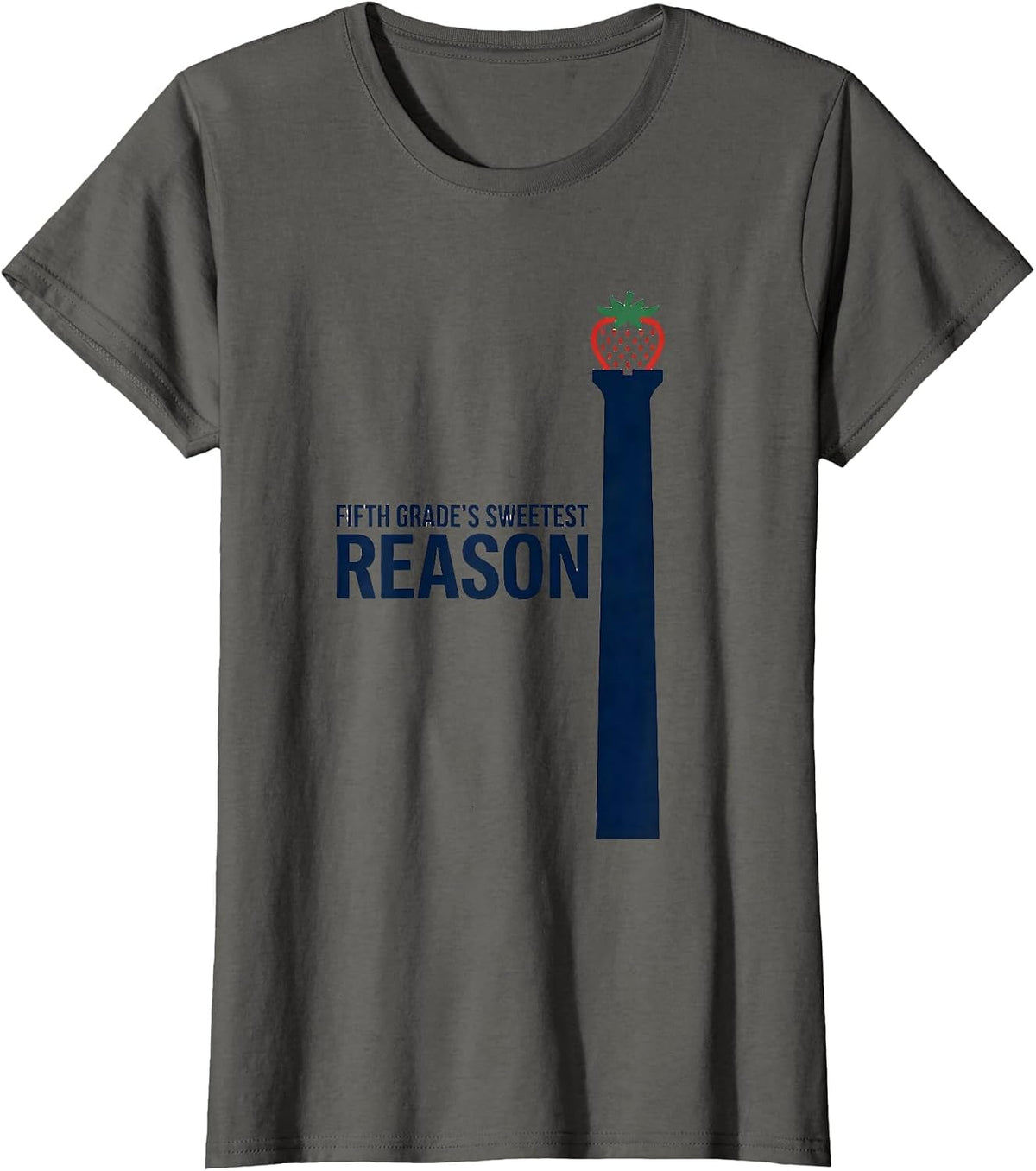 Women's Fifth Grade's Sweetest Reason Strawberry Back To School T-Shirt - Asphalt Grey