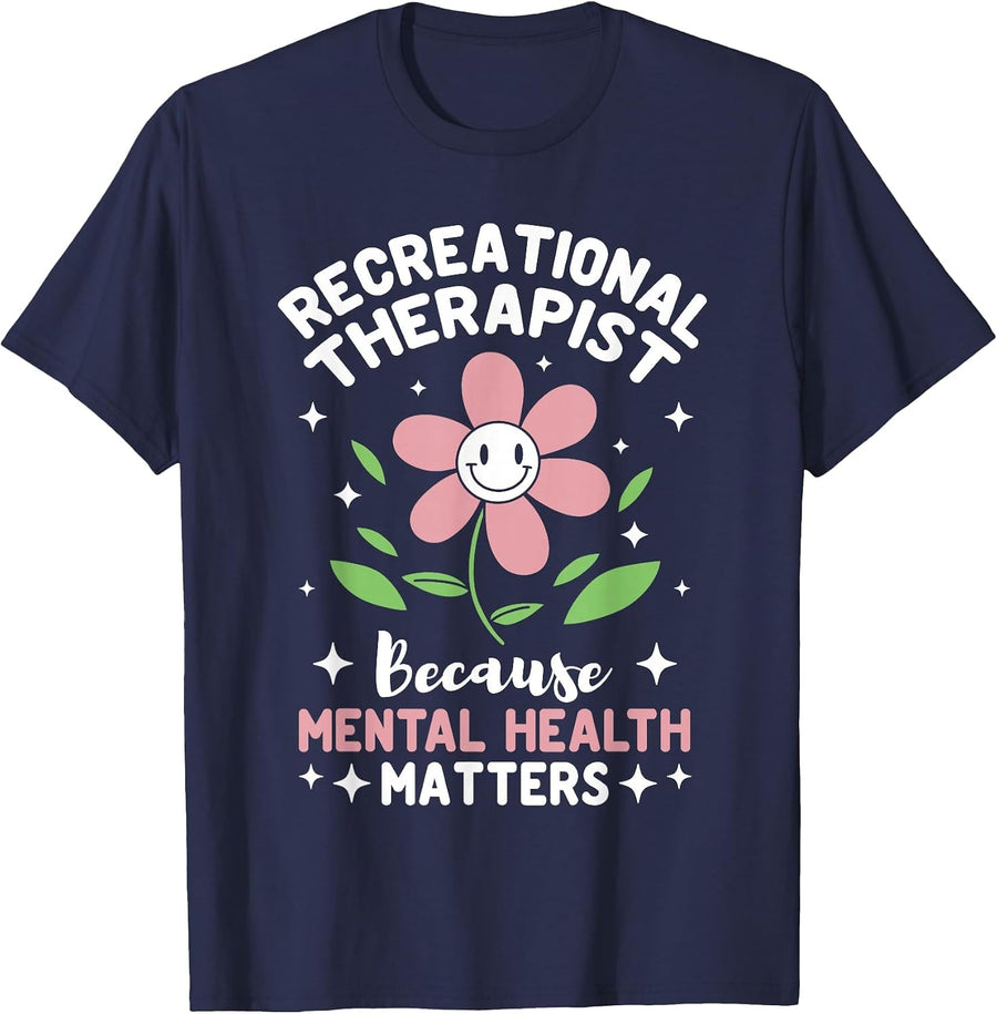 Therapeutic Recreational TherapistMental Health Matters T-Shirt - Navy Blue