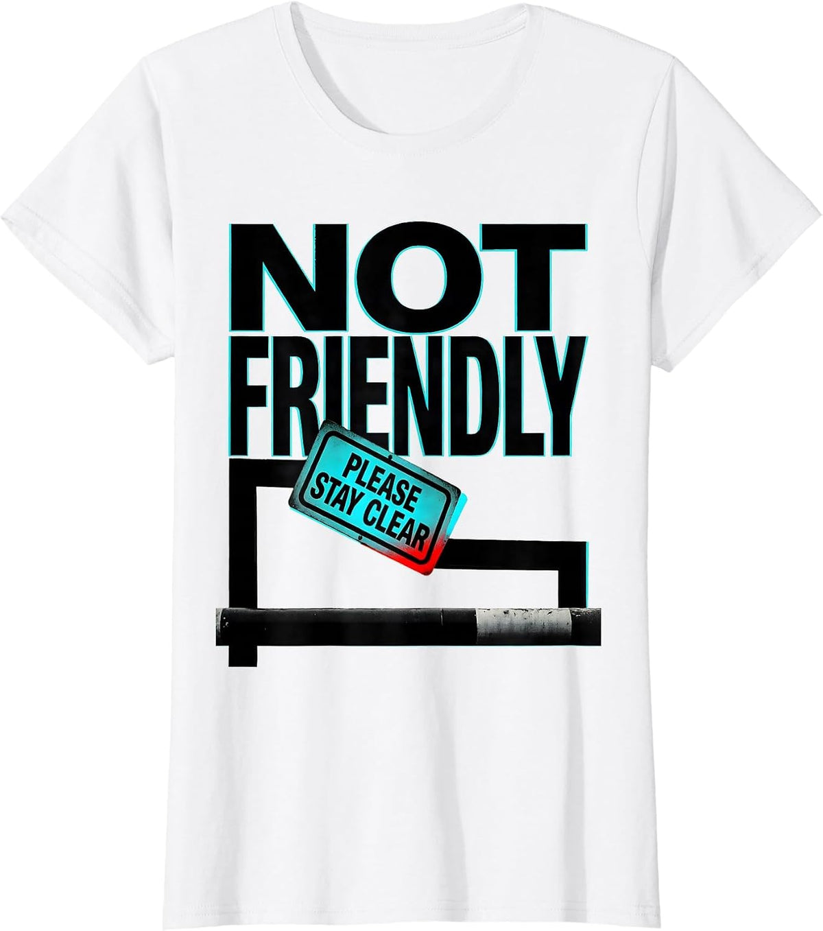 Women's Not Friendly Please Stay Clear Sarcastic Introvert Humor T-Shirt - White
