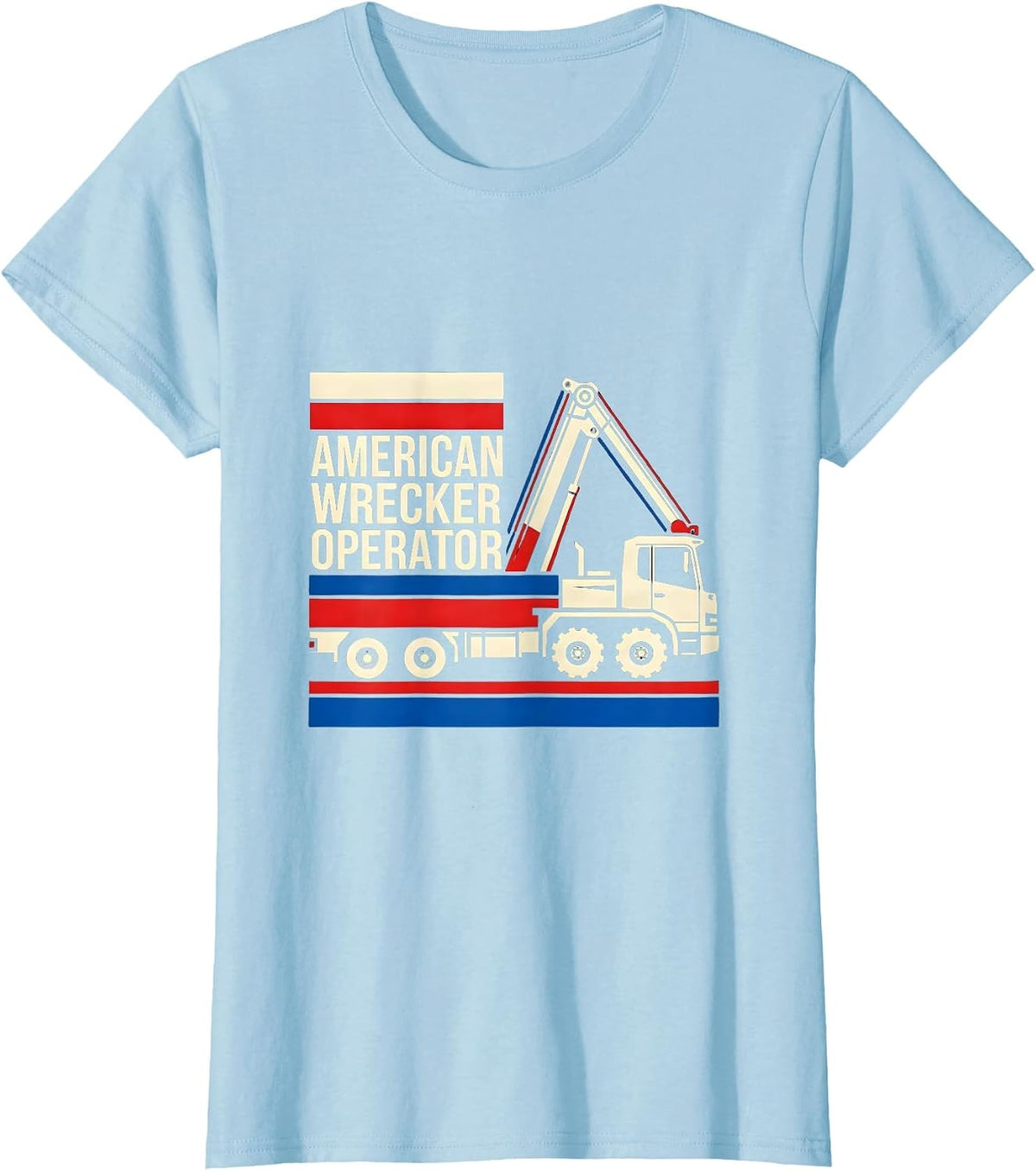 American Wrecker Operator Patriotic Semi Truck Driver T-Shirt - Baby Blue