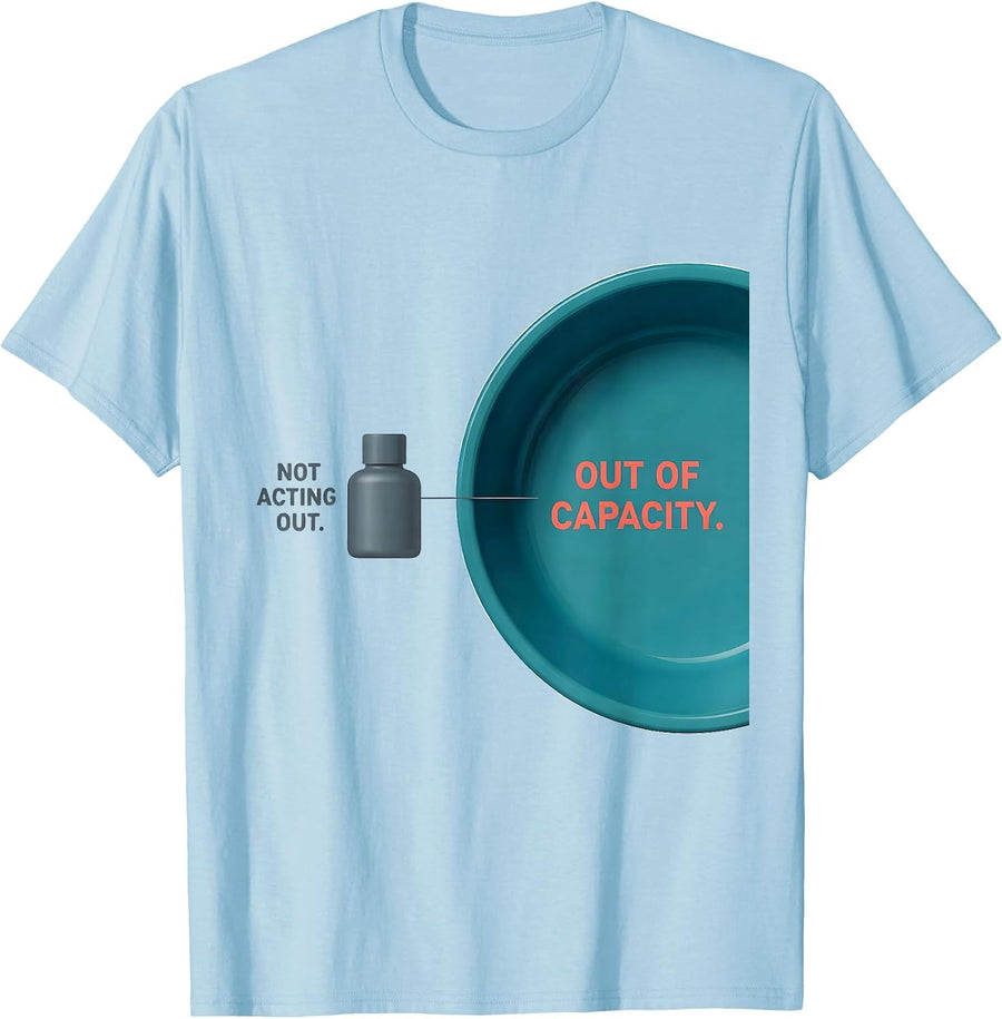 Men's Not Acting Out Out Of Capacity SPED Teacher Behavior T-Shirt - Baby Blue