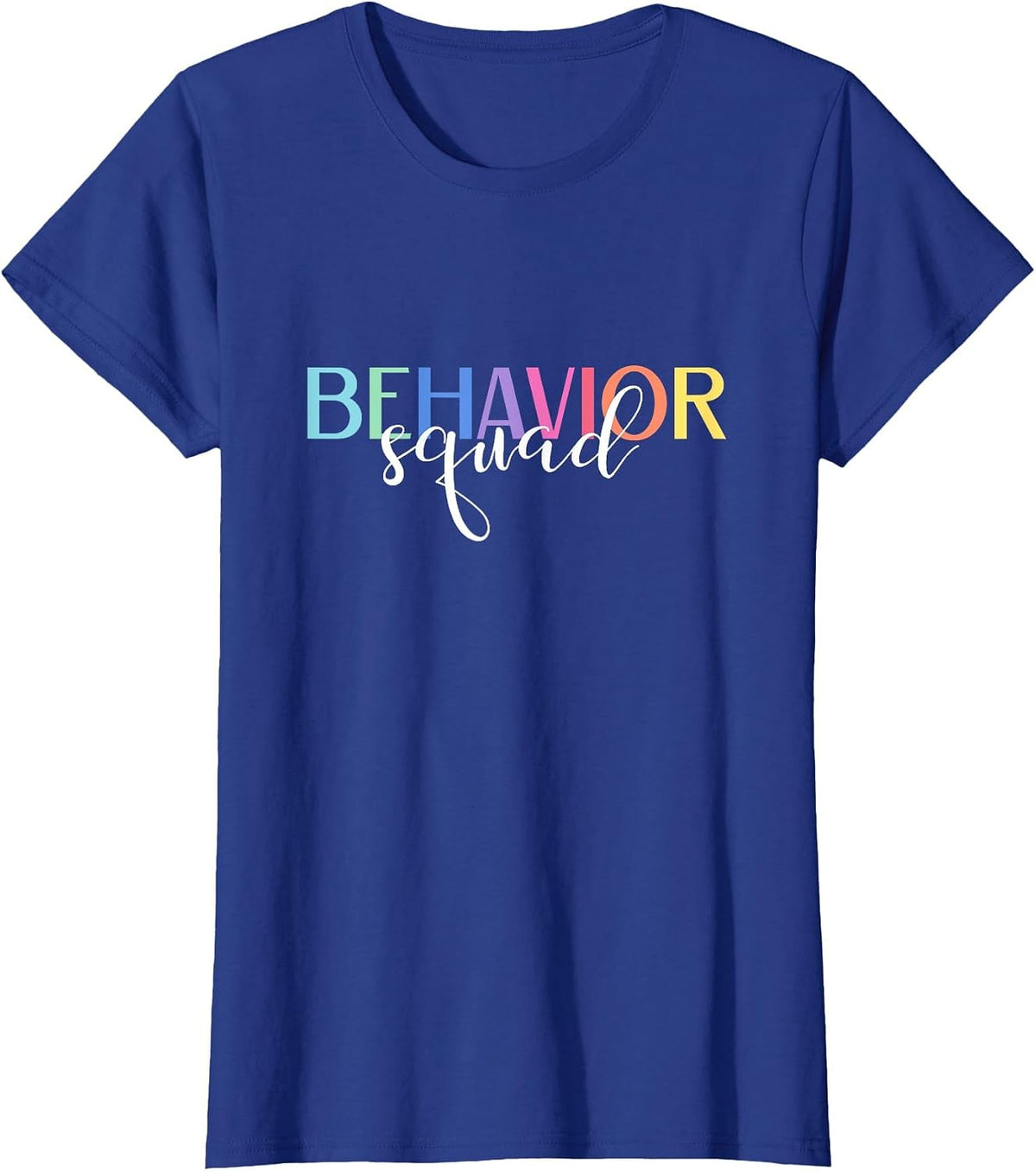 Behavior Squad ABA Therapist RBT Therapy Behaviour Team T-Shirt - Royal Blue