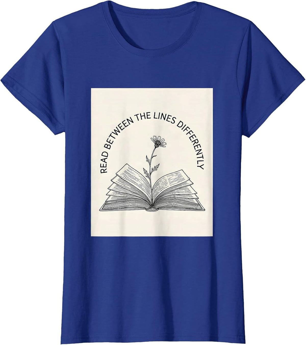 Women's Read Between The Lines Differently Dyslexia Awareness T-Shirt - Royal Blue