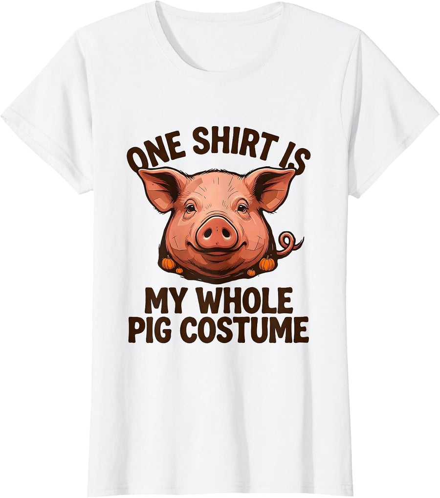 Women's One Shirt Is My Whole Pig Costume Funny Pig Lover Halloween T-Shirt - White