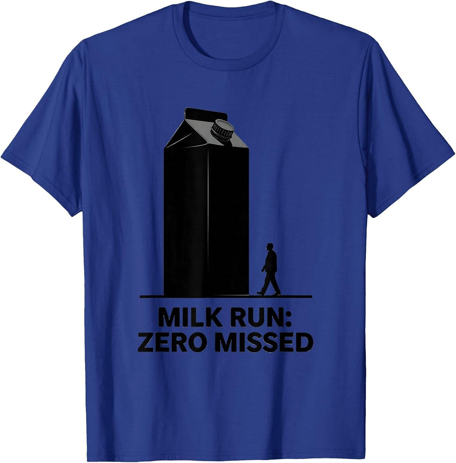 Milk Run Zero Missed Funny Dad Gift Humor T-Shirt - Royal Blue