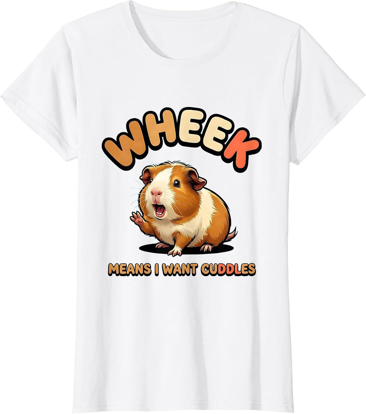 Wheek Means I Want Cuddles Funny Guinea Pig Owner Pet Lover T-Shirt - White