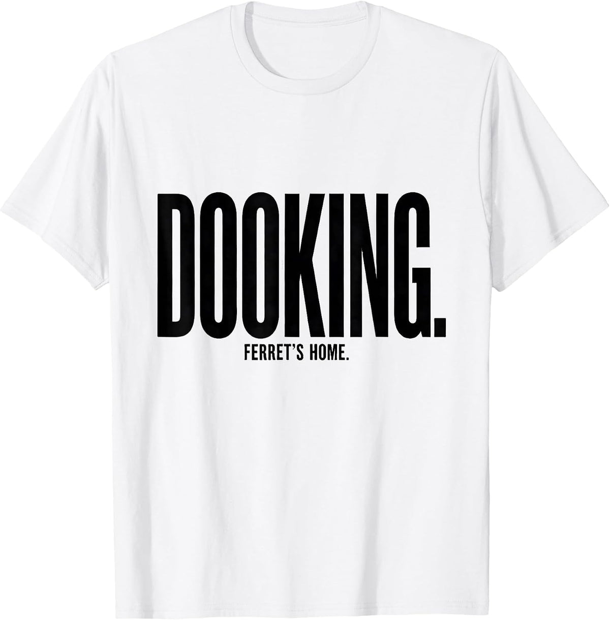 Men's Dooking Ferret's Home Funny Ferret Lover Gift Christmas T-Shirt - White