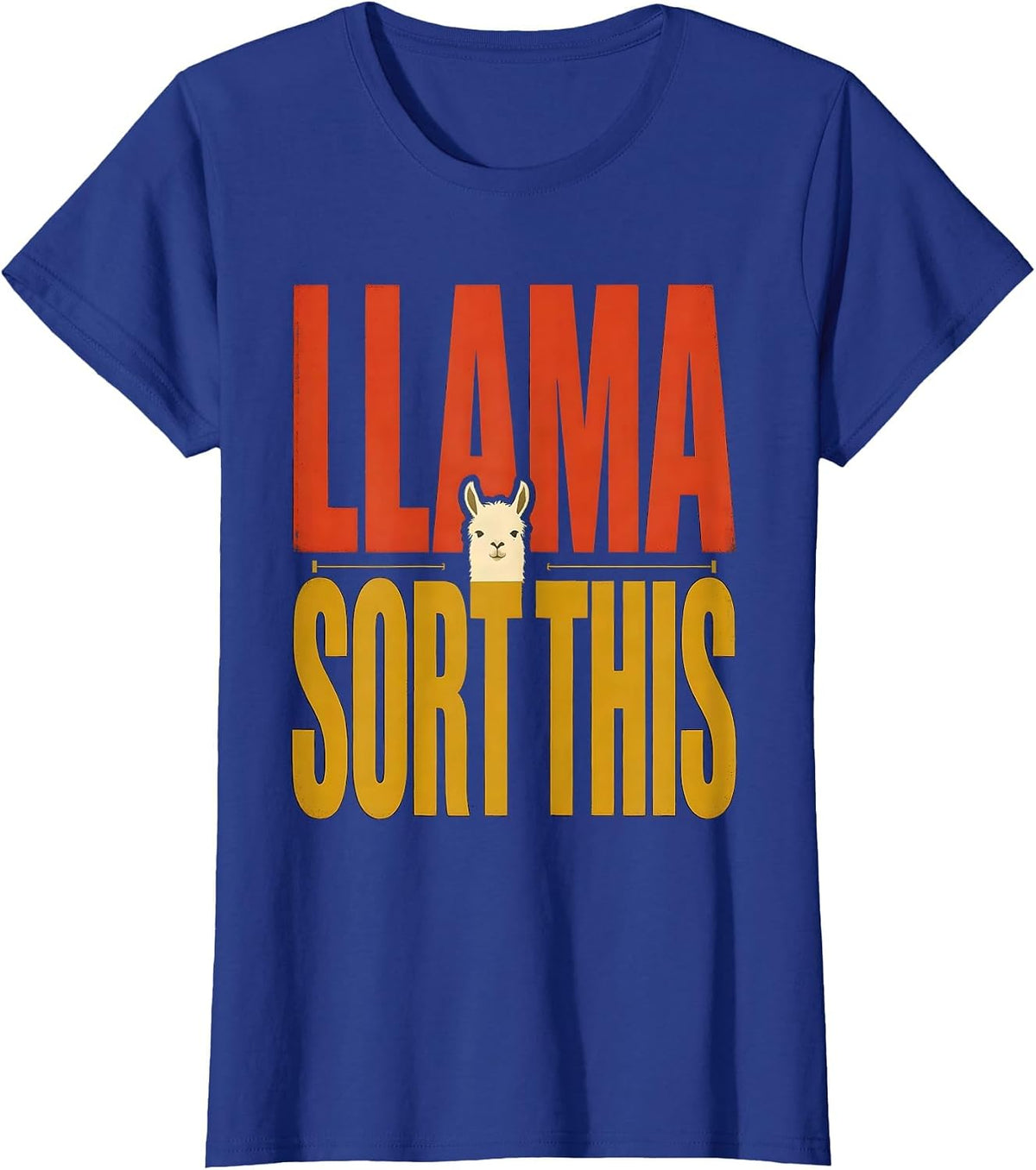 Women's Llama Sort This Funny Alpaca Lover Novelty Humor T-Shirt - Royal Blue