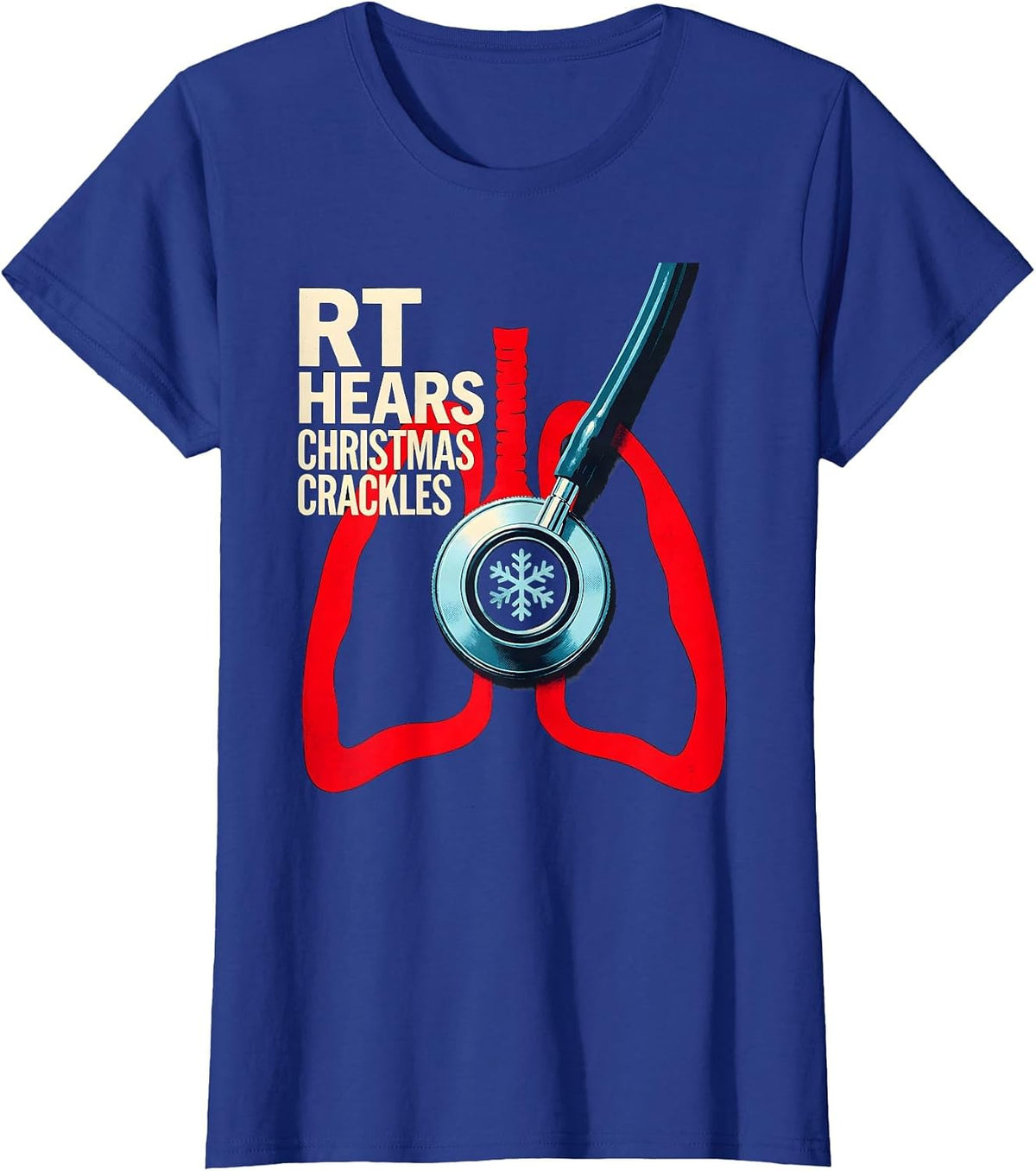 Women's RT Hears Christmas Crackles Funny Nurse Christmas ICU ER RT T-Shirt - Royal Blue