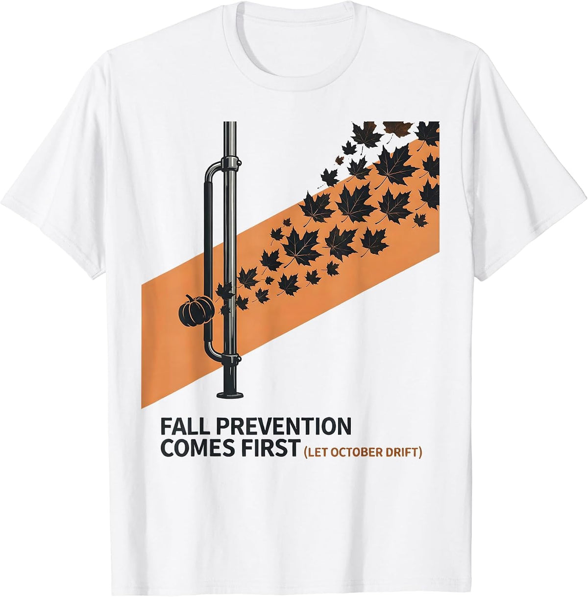 Men's Fall Prevention Comes First Let October Drift Nurse T-Shirt - White