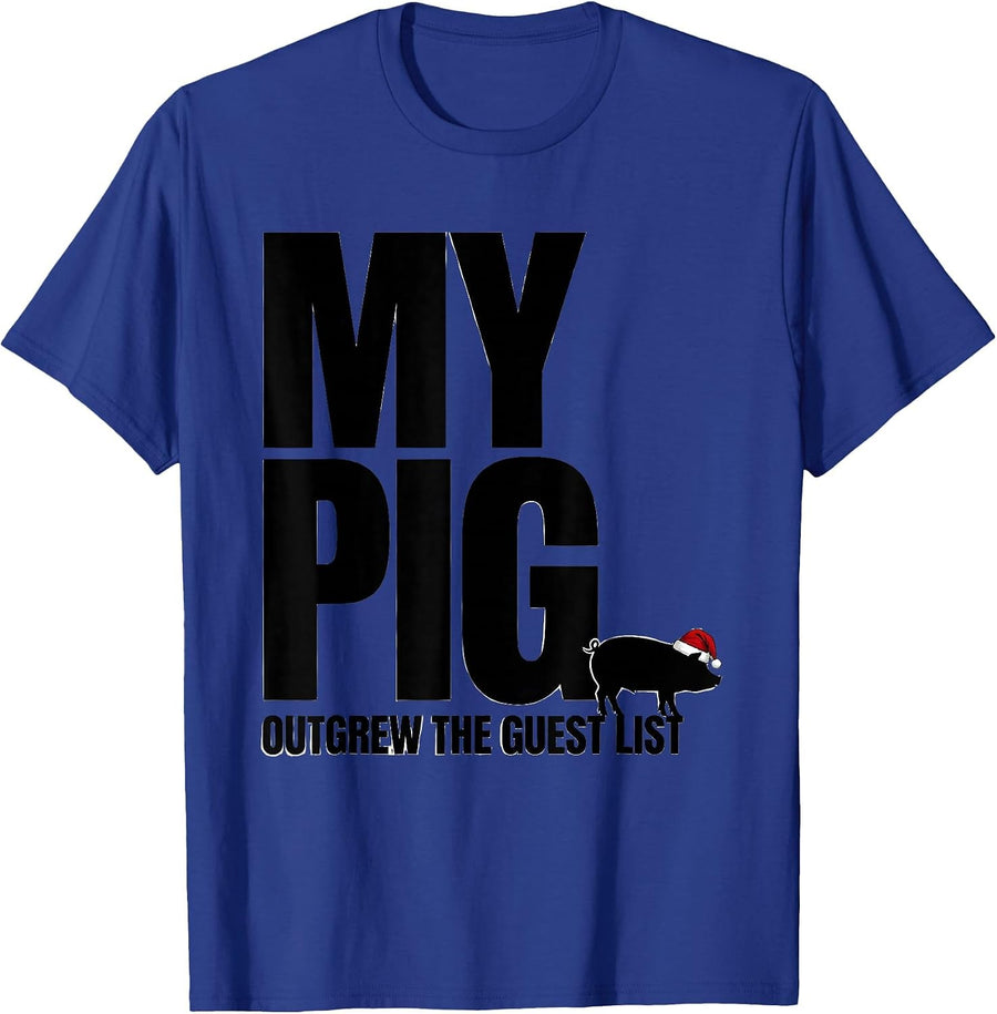 My Pig Outgrew The Guest List Funny Animal Lover Christmas T-Shirt - Royal Blue