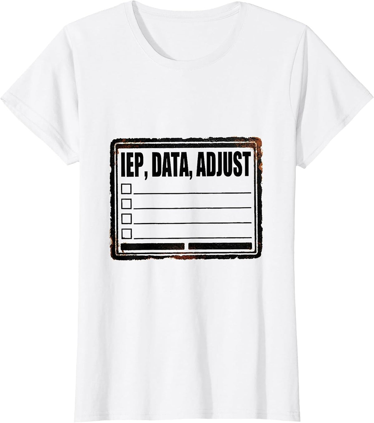 Women's IEP Data Adjust Funny Special Education Teacher SPED Humor T-Shirt - White