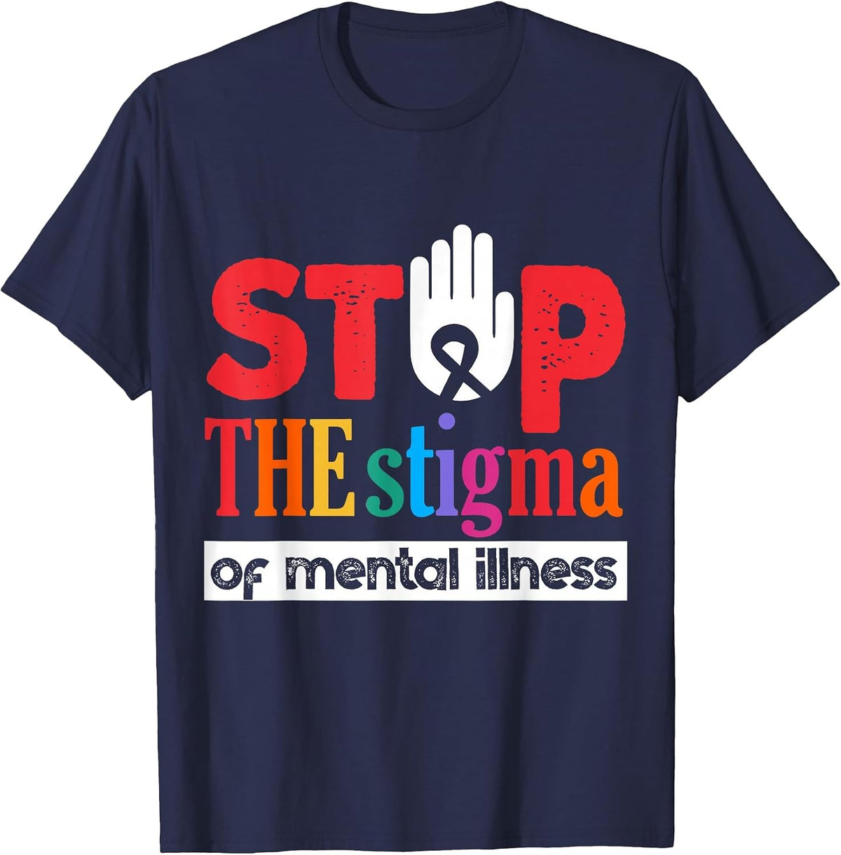 Stop The Stigma of Mental Illness Mental Health Awareness T-Shirt - Navy Blue