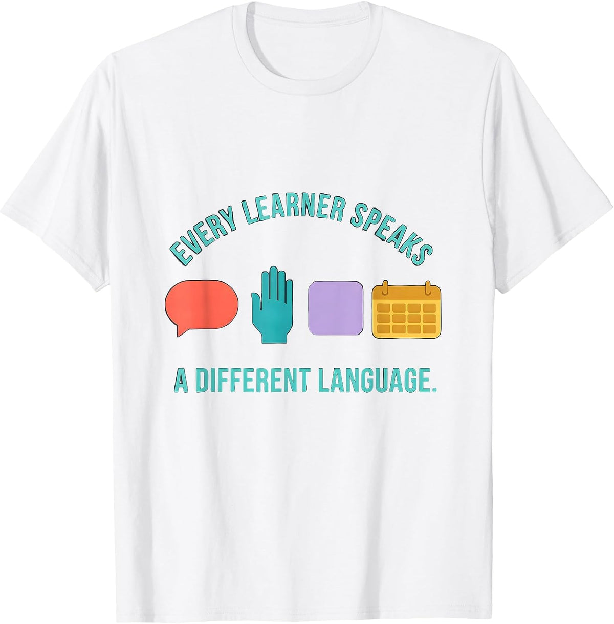 Men's Every Learner Speaks A Different Language Special Education T-Shirt - White