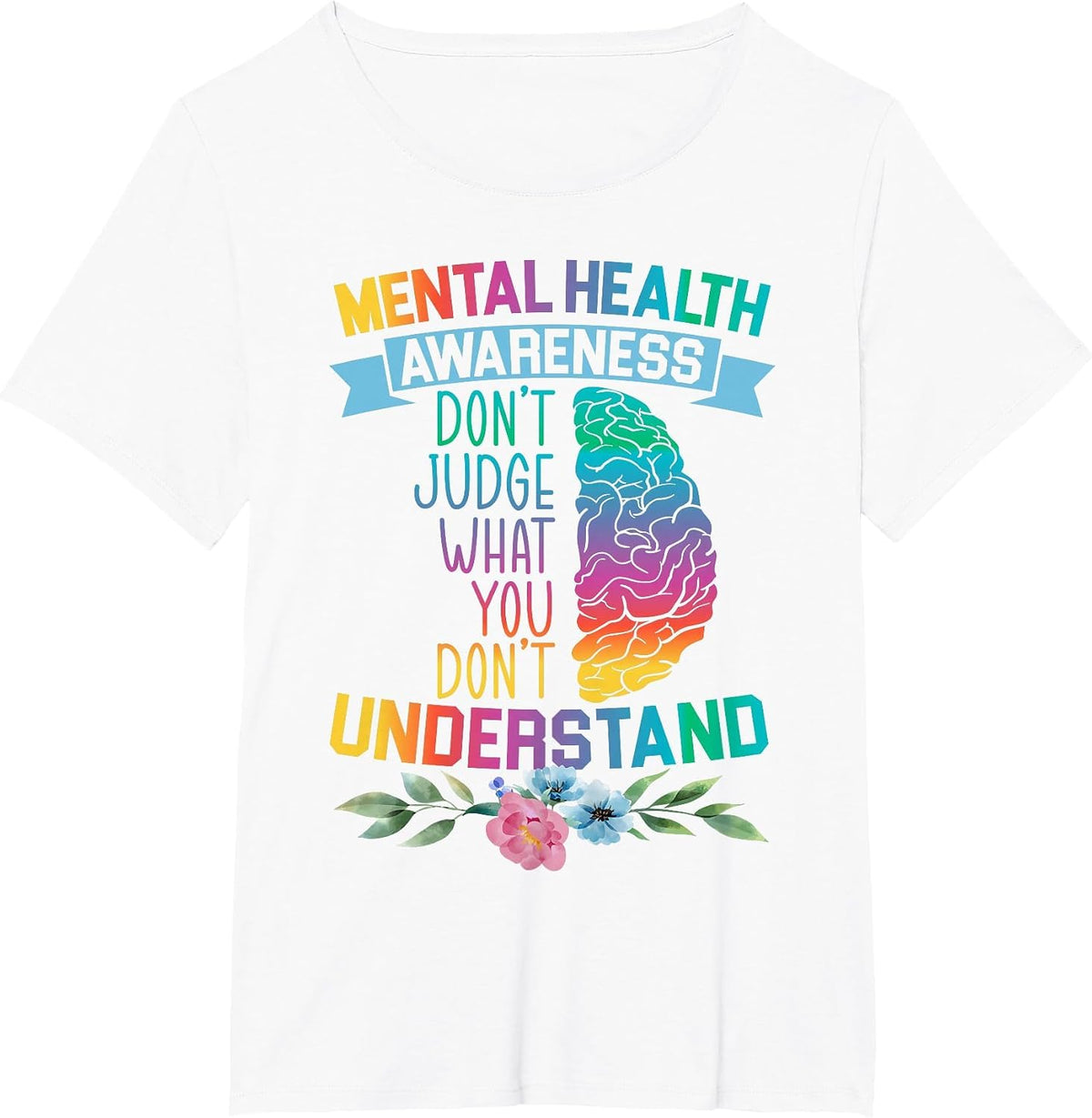 Do not Judge What You do not Understand Mental Health T-Shirt - White