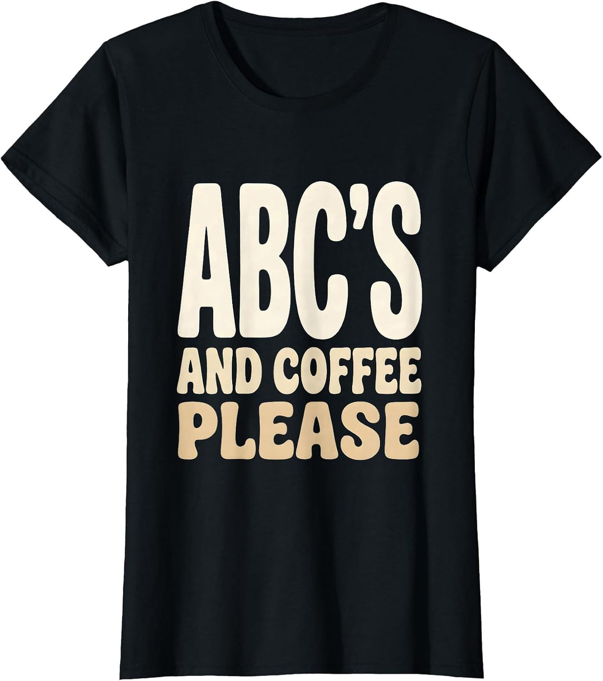 Women's ABCs and Coffee Please Preschool Teacher Design T-Shirt - Black