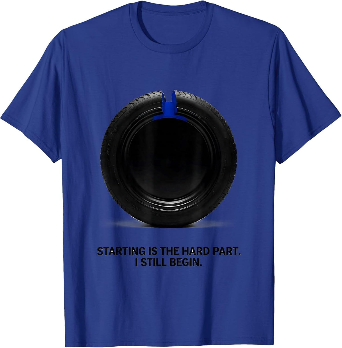 Starting Is The Hard Part I Still Begin Funny Gamer T-Shirt - Royal Blue