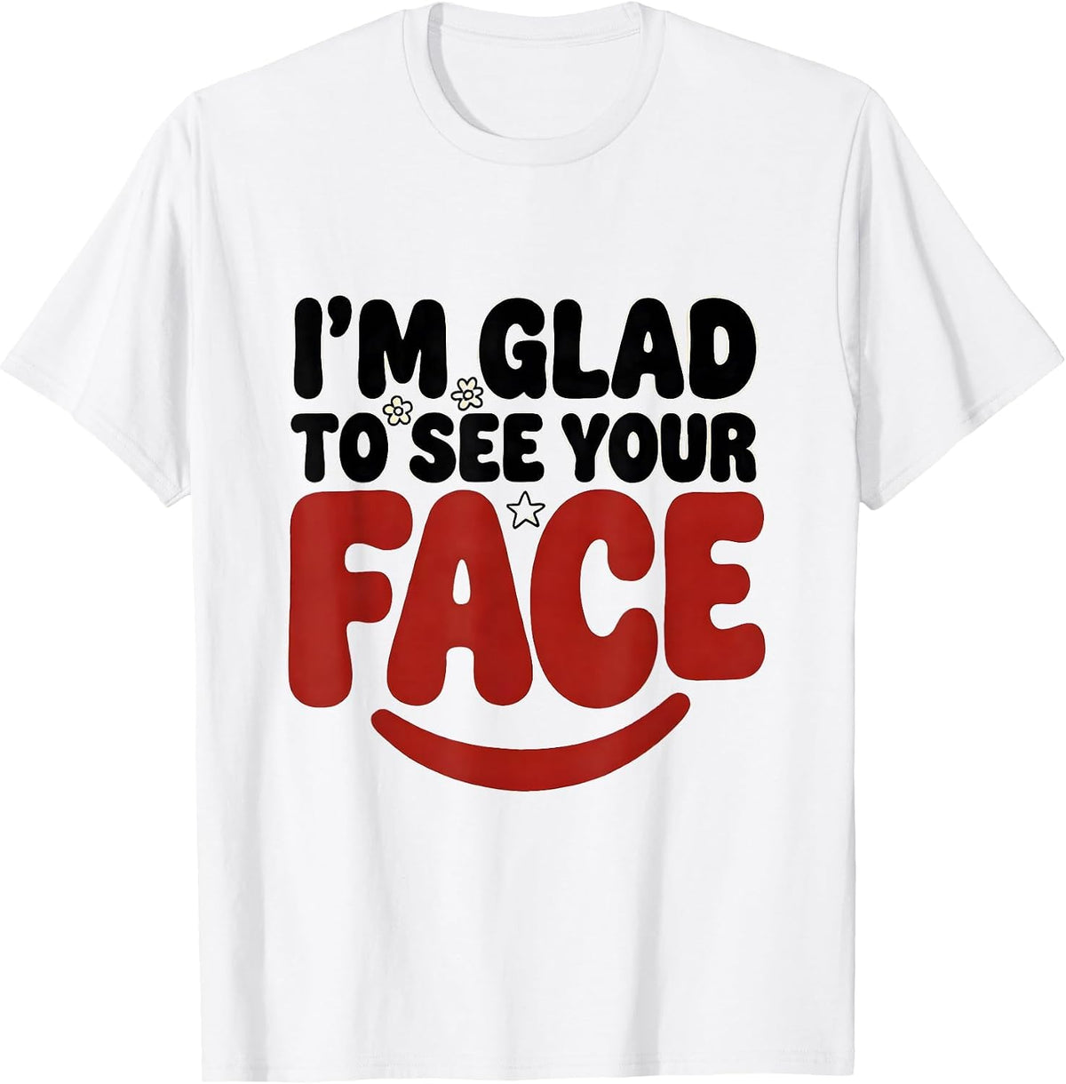 Men's I’m Glad To See Your Face Cute Teacher Back to School T-Shirt - White
