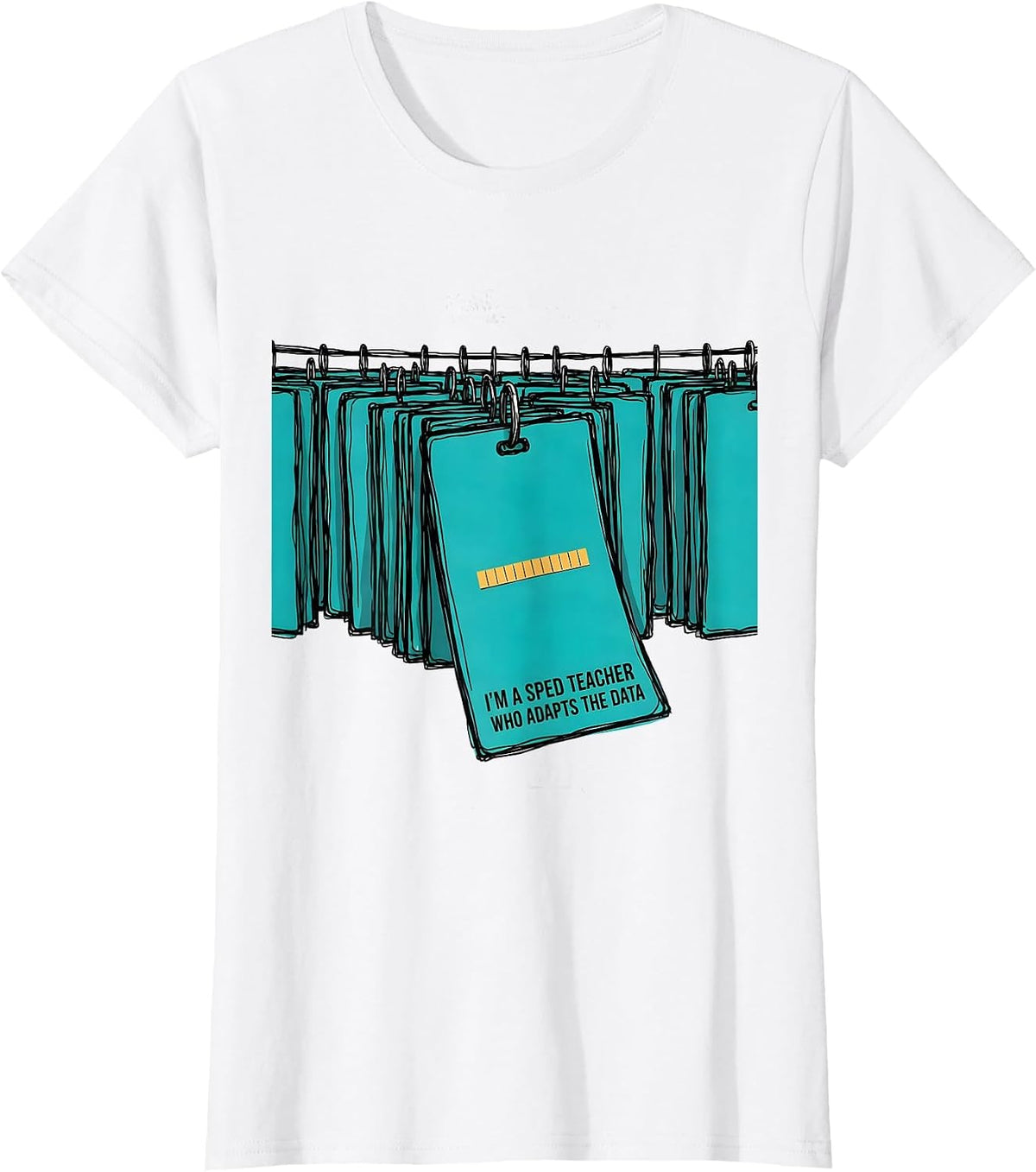 Women's I'm A SPED Teacher Who Adapts The Data Funny Special T-Shirt - White