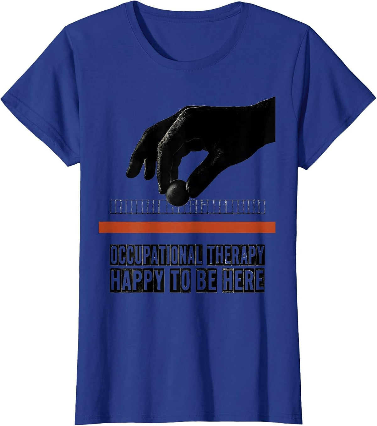 Women's Occupational Therapy Happy To Be Here Wood Type Letterpress T-Shirt - Royal Blue