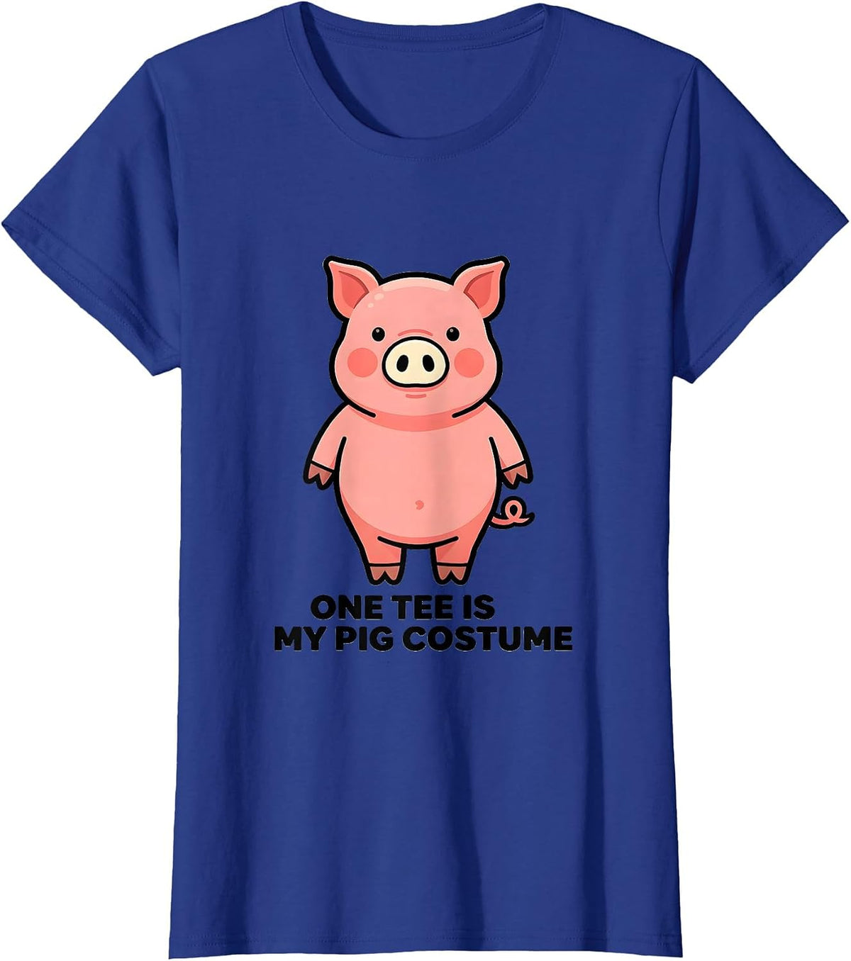Women's One Tee Is My Pig Costume Funny Pig Lover Halloween Costume T-Shirt - Royal Blue