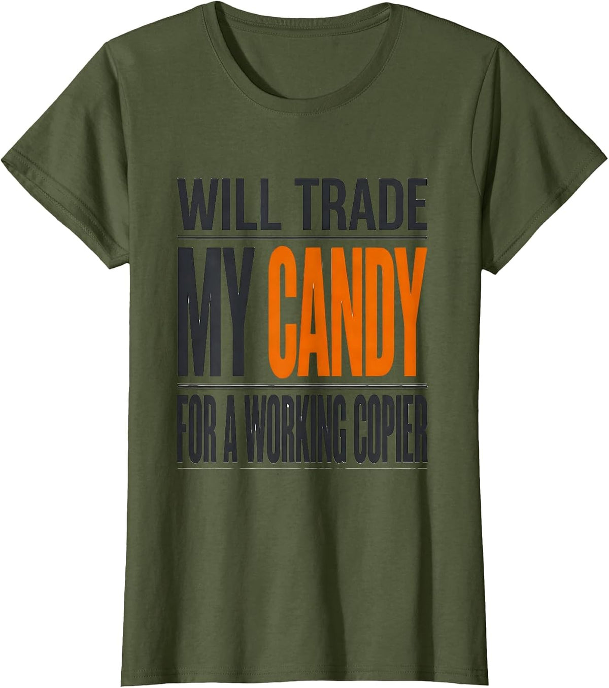 Women's Will Trade My Candy For A Working Copier Teacher Halloween T-Shirt - Olive Green
