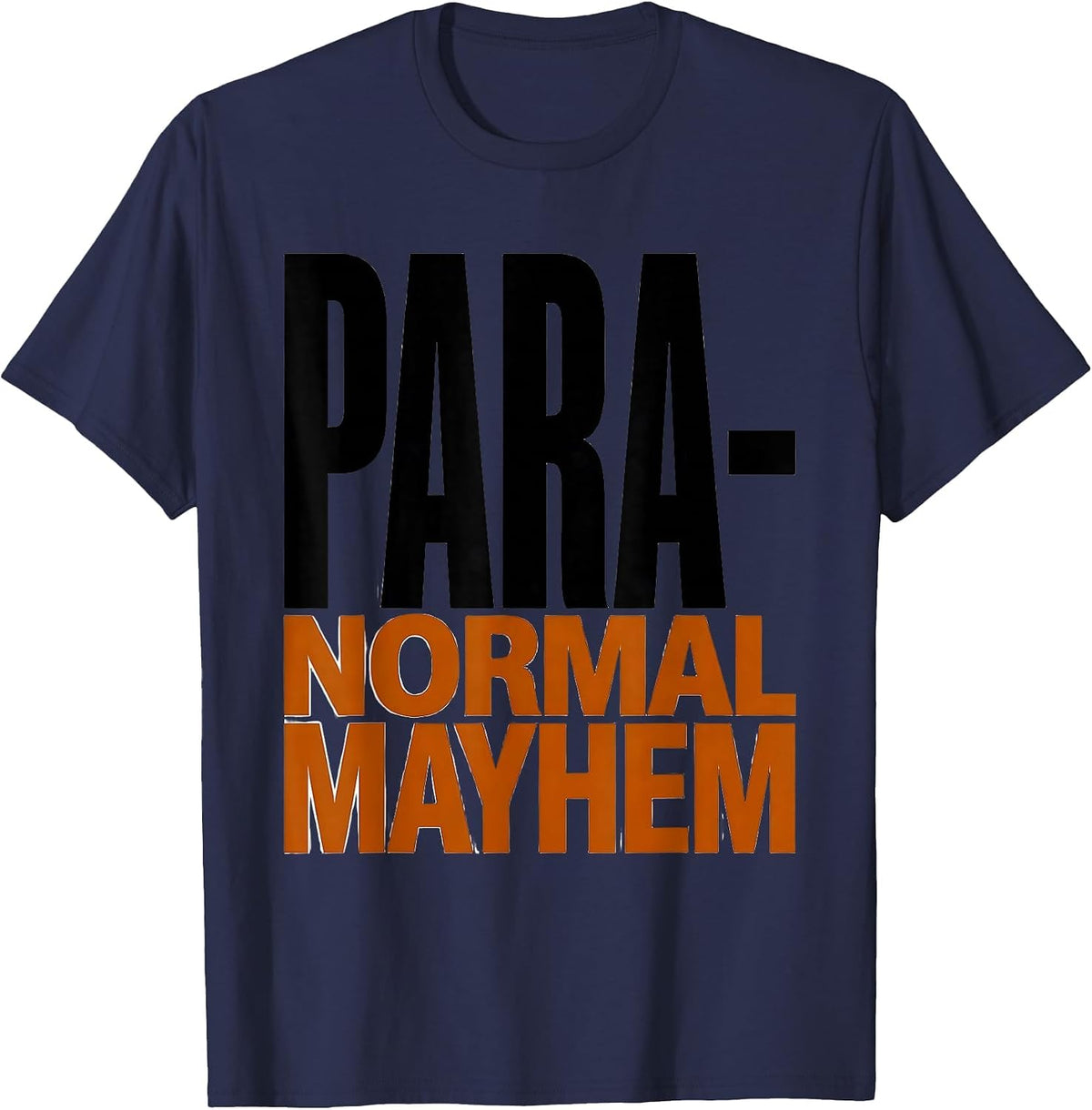 Para-Normal Mayhem Funny Paraprofessional SPED Teacher Gift T-Shirt - Navy Blue