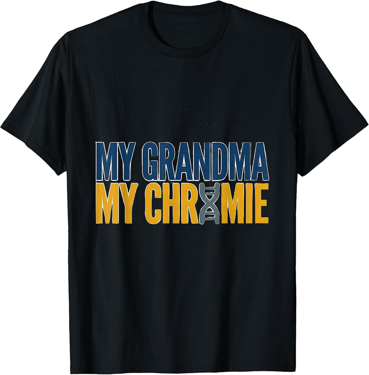 Men's My Grandma My Chromie Heartfelt Down Syndrome Awareness T-Shirt - Black