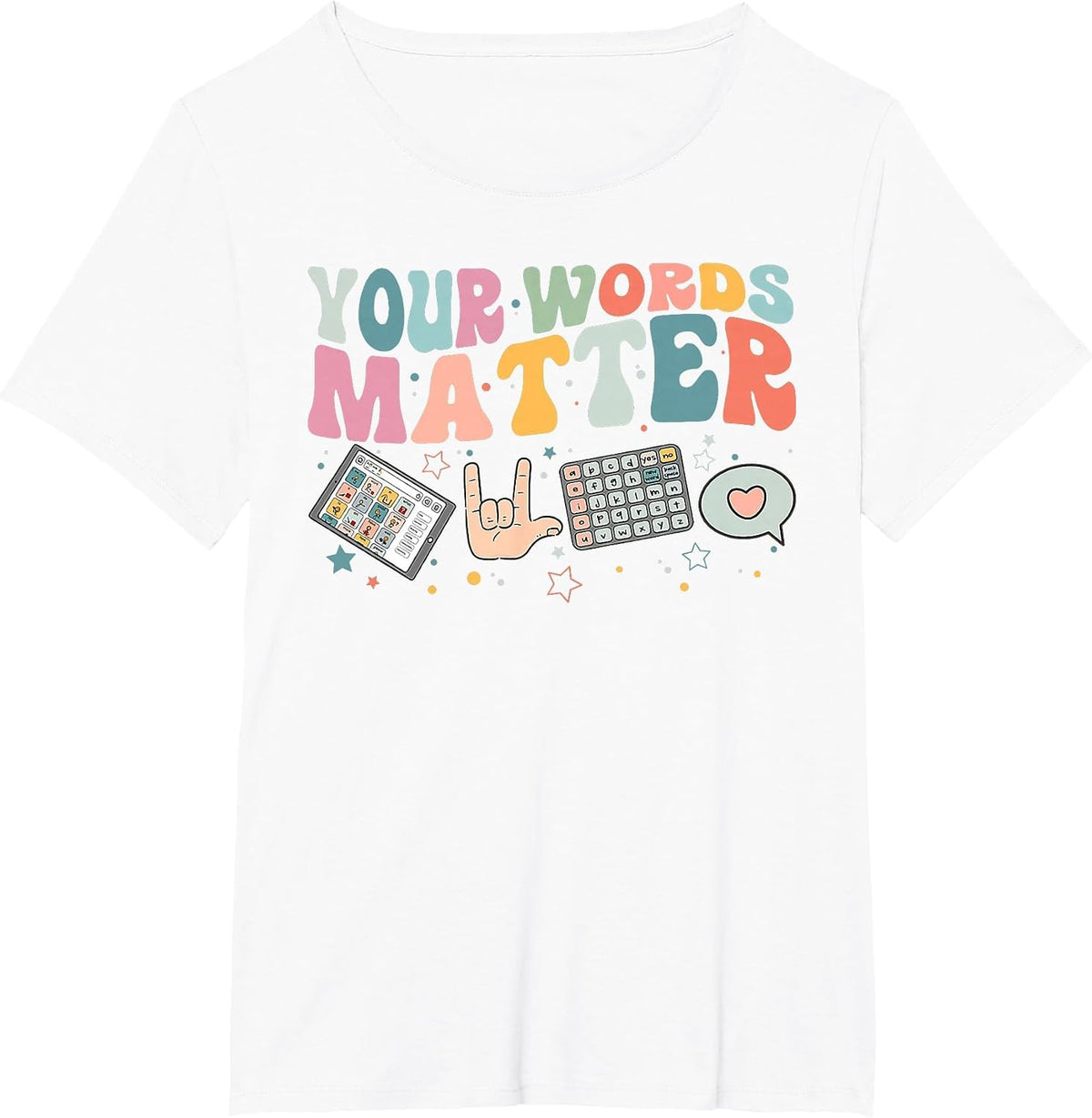 Speech Therapy Language Pathologist Your Words Matter Mental T-Shirt - White