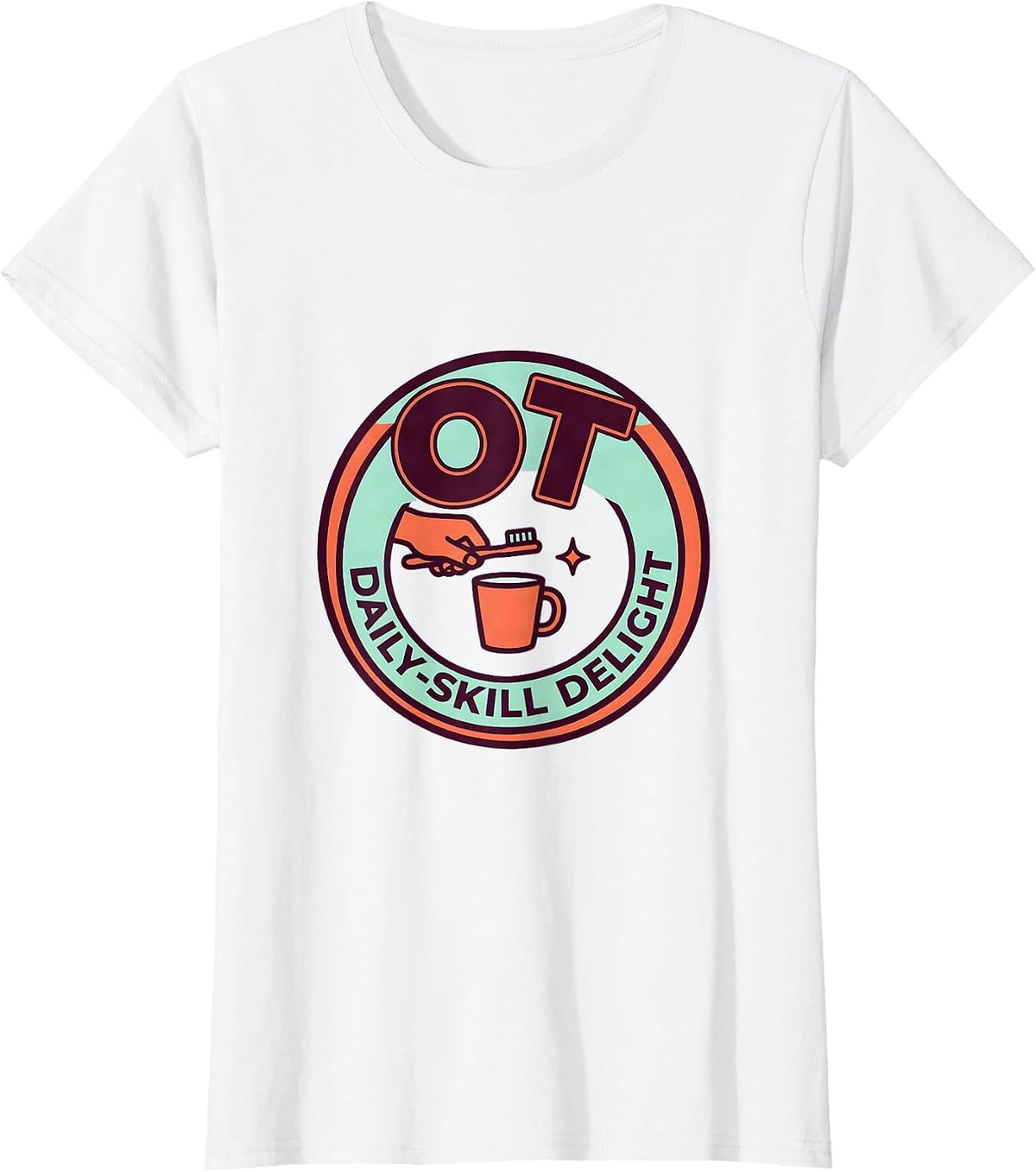 OT Daily-Skill Delight Occupational Therapy Professional T-Shirt - White