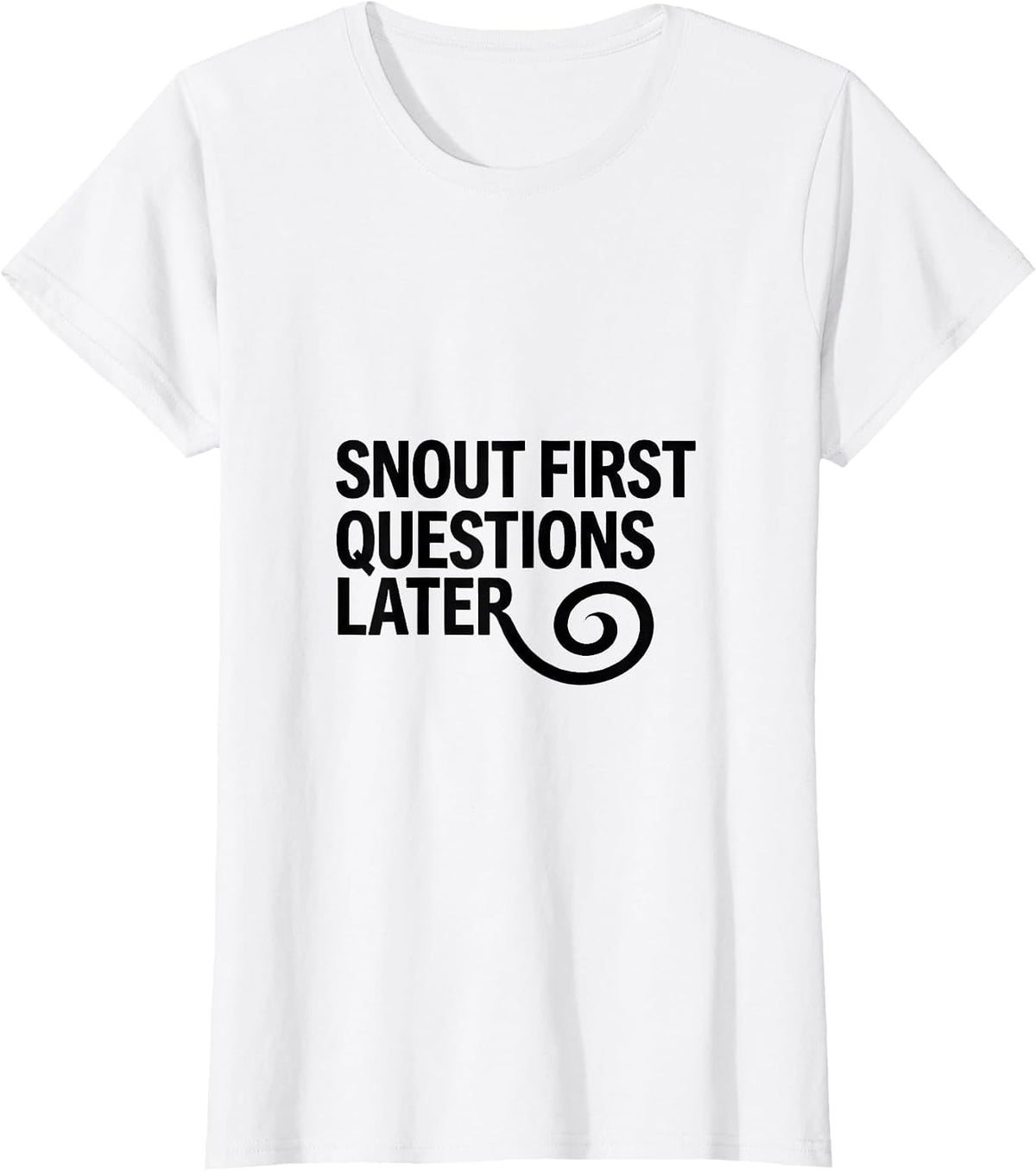 Snout First, Questions Later Funny Guinea Pig Pet Lover T-Shirt - White
