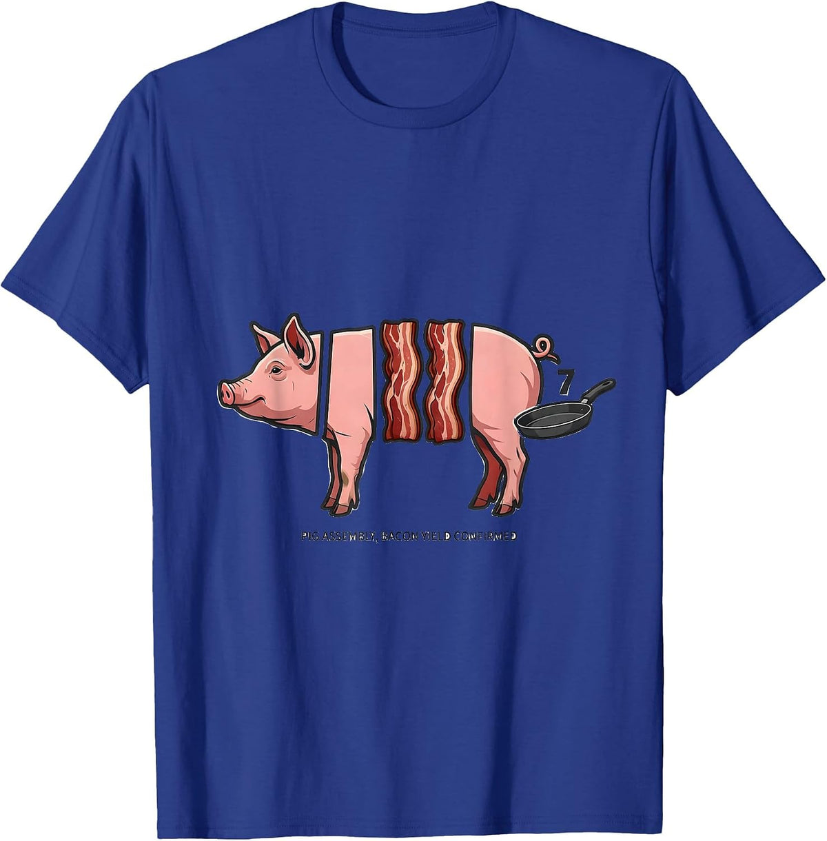 Men's Pig Assembly, Bacon Yield Confirmed Funny Bacon Lover Food T-Shirt - Royal Blue