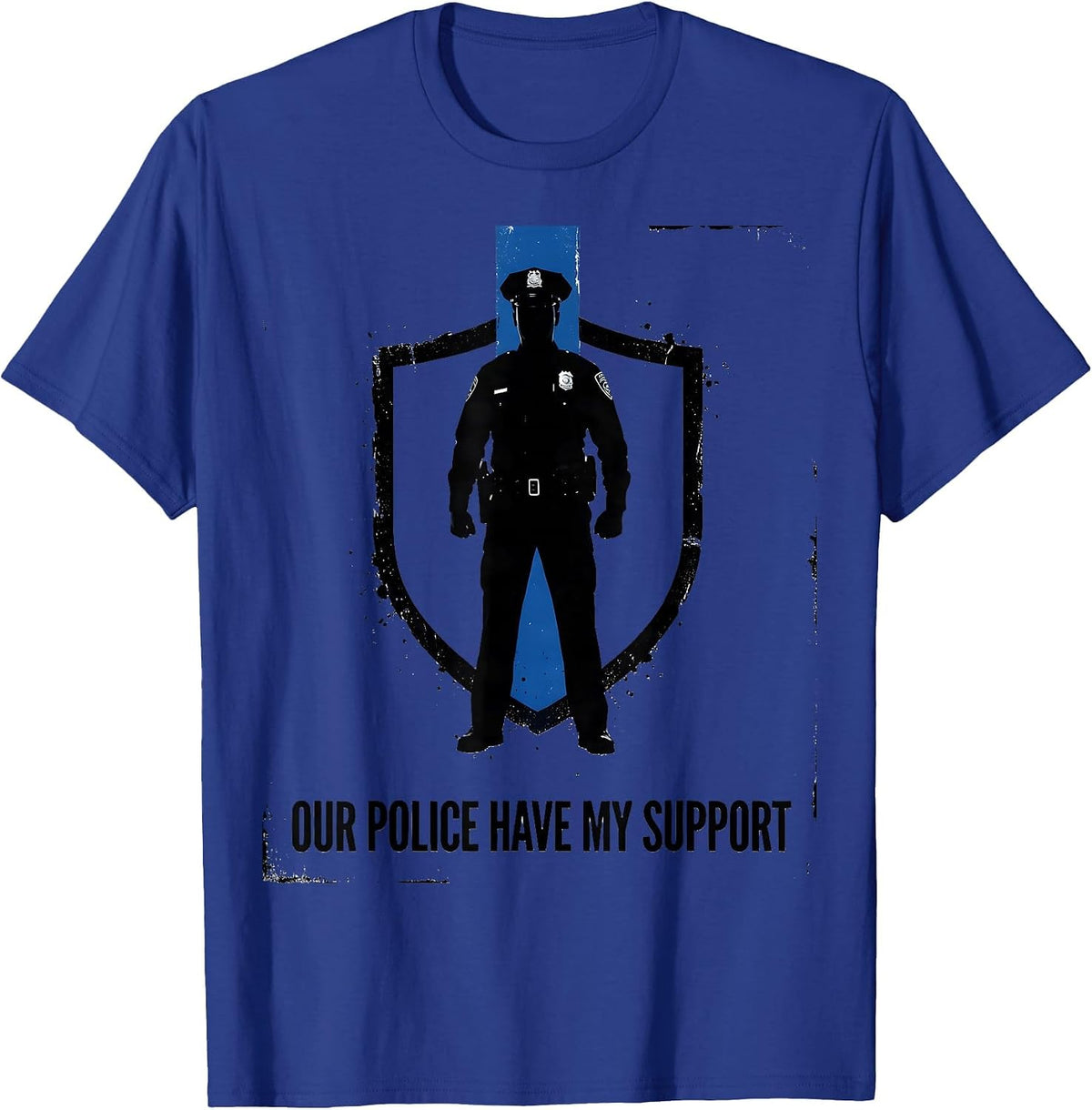 Our Police Have My Support Patriotic Thin Blue Line Police T-Shirt - Royal Blue
