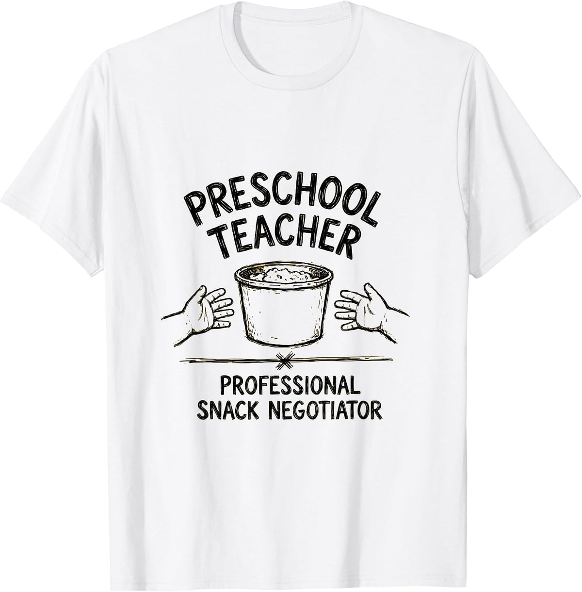 Men's Preschool Teacher — Professional Snack Negotiator Humor T-Shirt - White