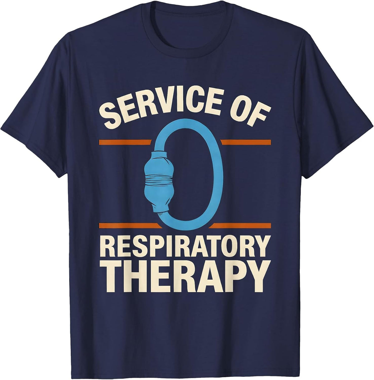 Service of Respiratory Therapy Funny RT Care Week T-Shirt - Navy Blue