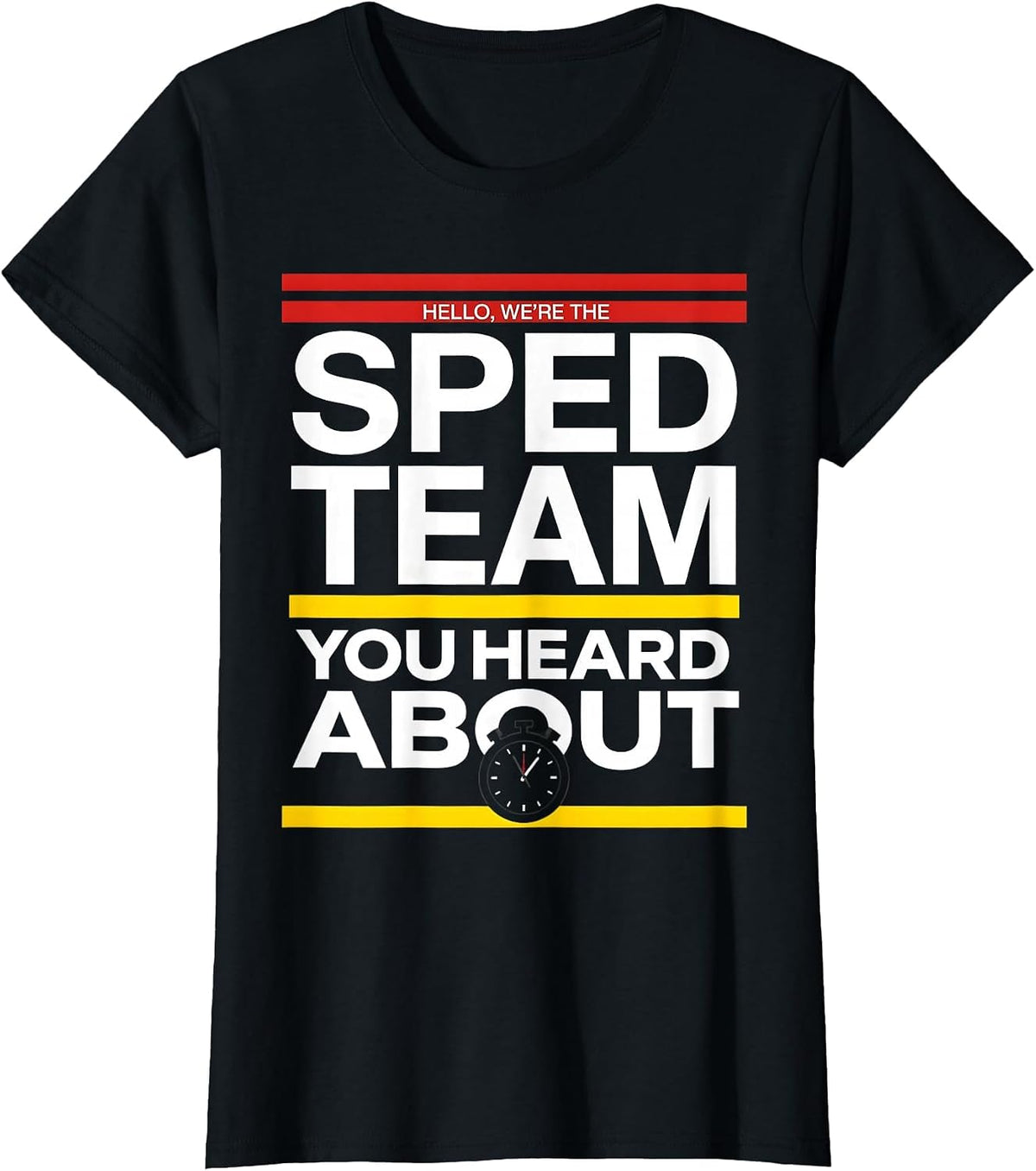 Hello, We're The SPED Team You Heard About Teacher T-Shirt - Black