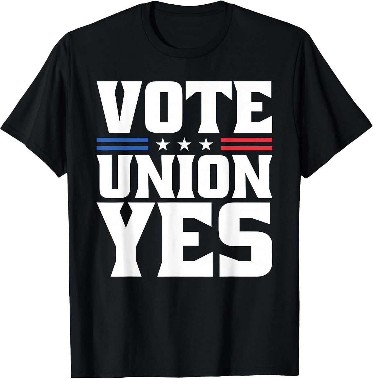 Vote Union Yes for Pro Labor Union Workers T-Shirt - Black