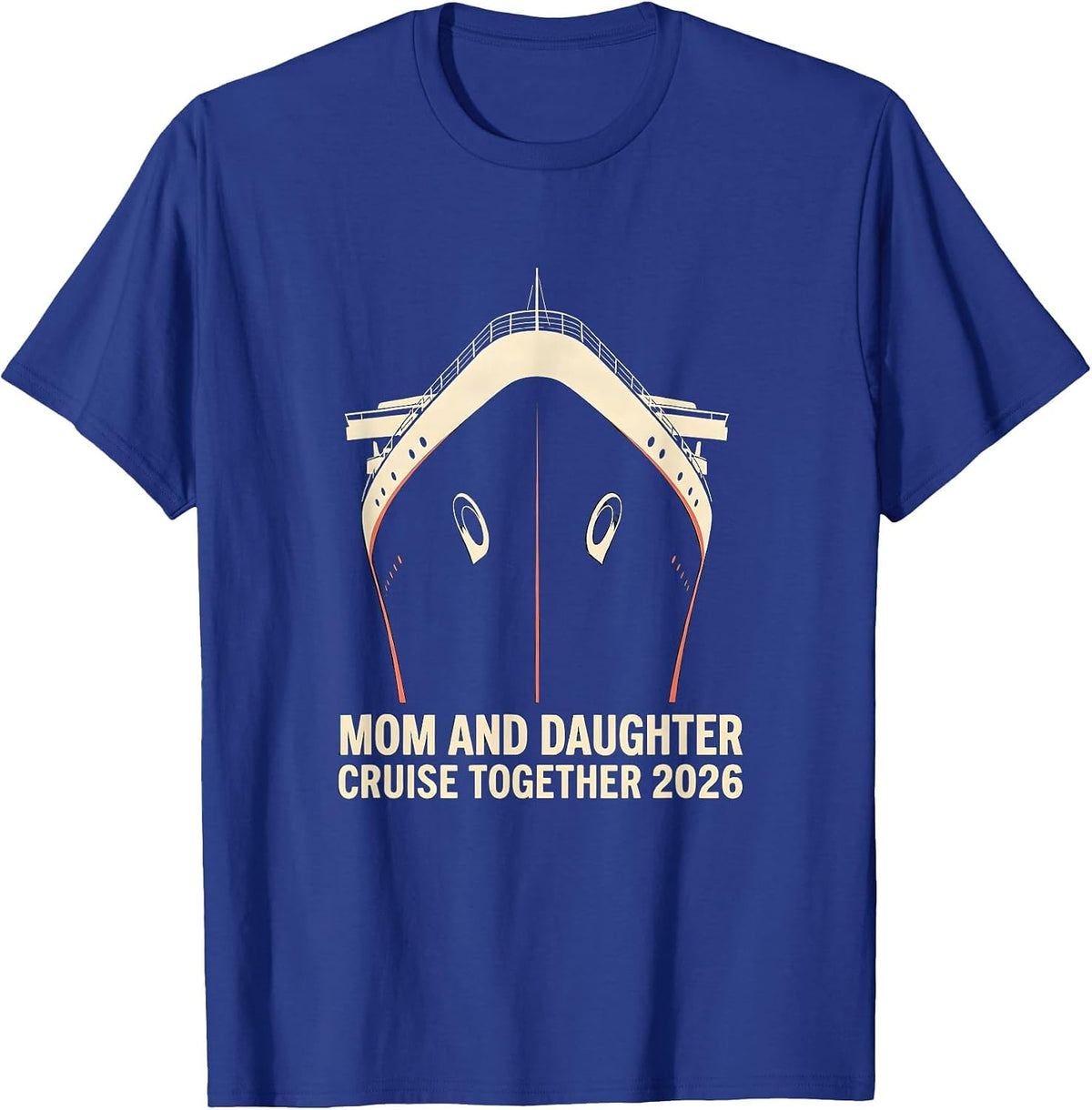 Men's Mom And Daughter Cruise Together 2026 Sentimental Matching T-Shirt - Royal Blue