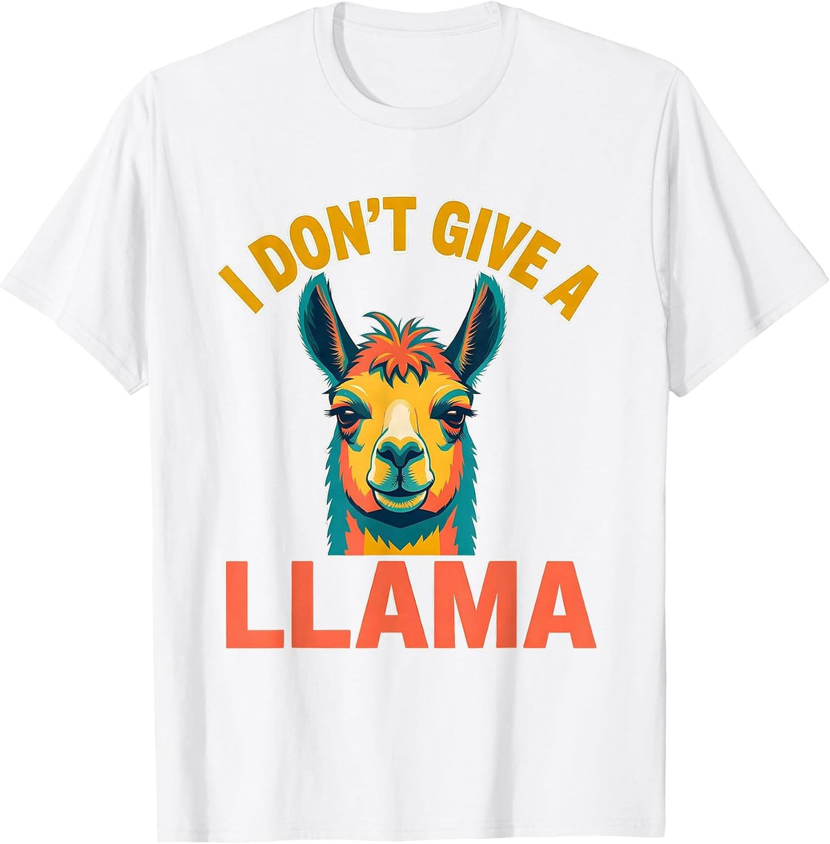 Men's I Don't Give A Llama Funny Llama Lover Novelty Humor T-Shirt - White