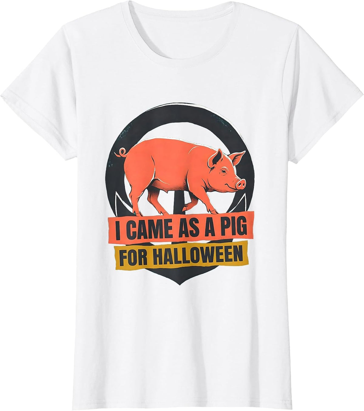 I Came As A Pig For Halloween Funny Pig Lover Halloween T-Shirt - White